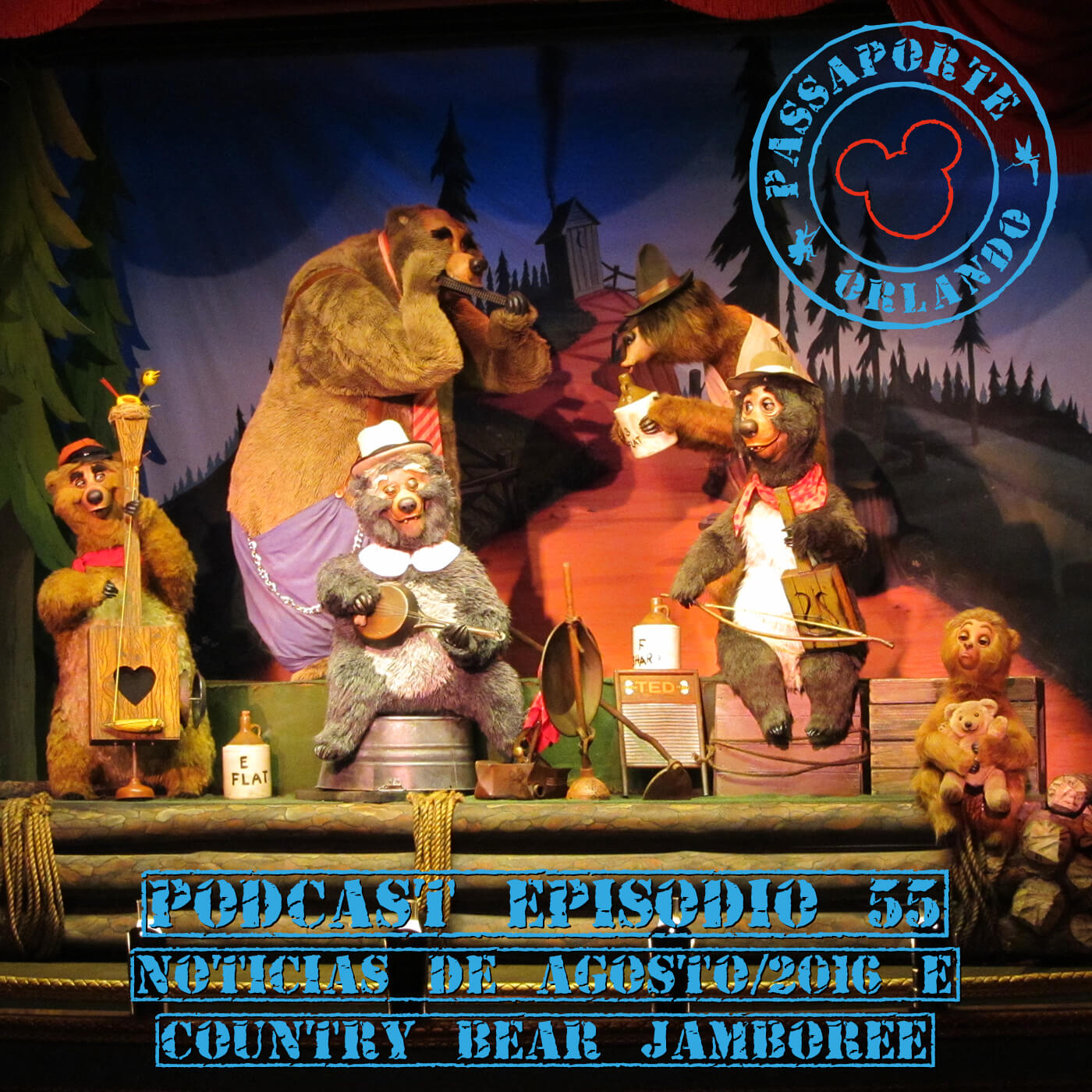Passaporte Orlando EP. 55 – Country Bear Jamboree e Notícias de Ago/2016 episode artwork