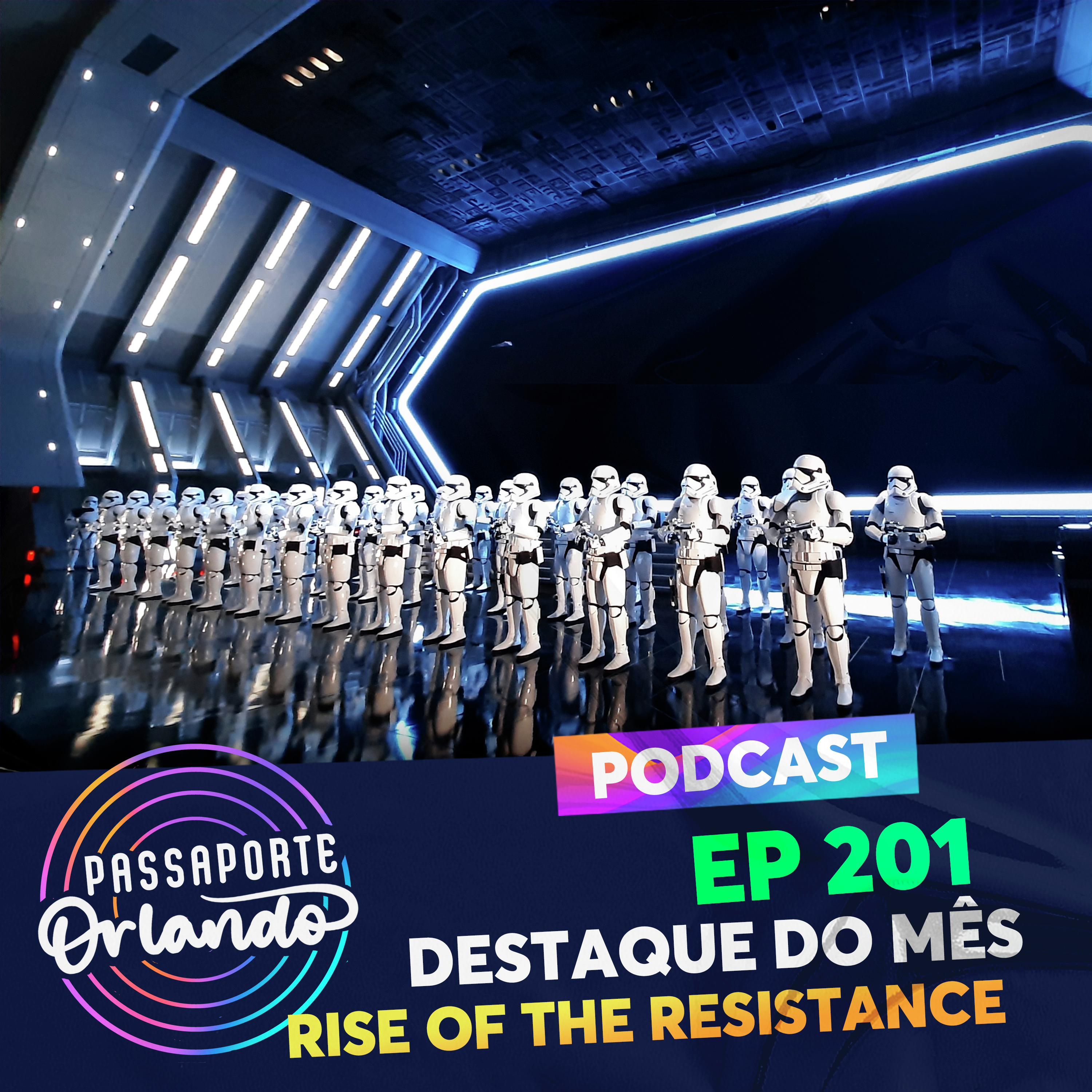 Passaporte Orlando Ep. 201 - Rise of the Resistance episode artwork