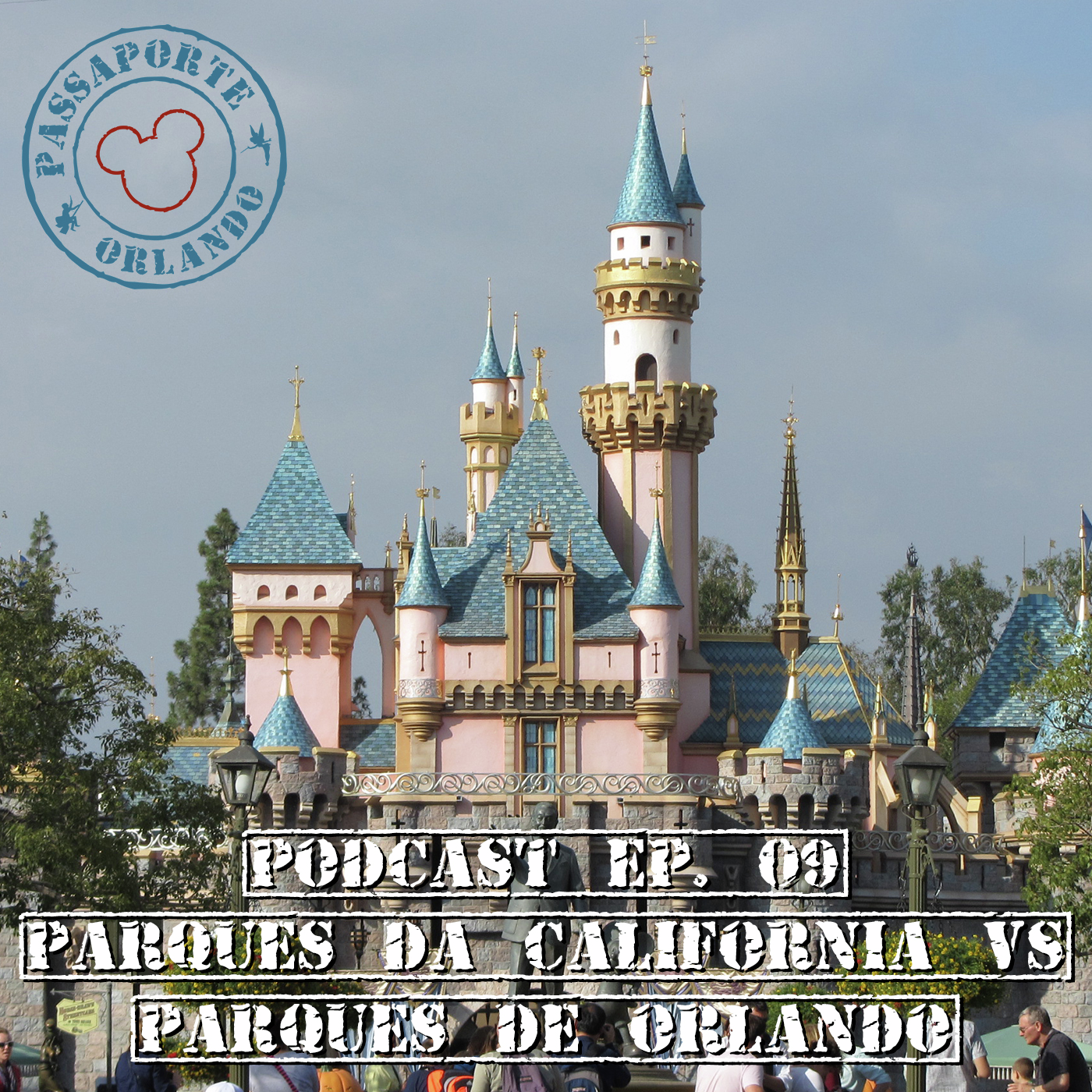 Passaporte Orland EP. 09 - Parques da Califórnia x Parques de Orlando episode artwork