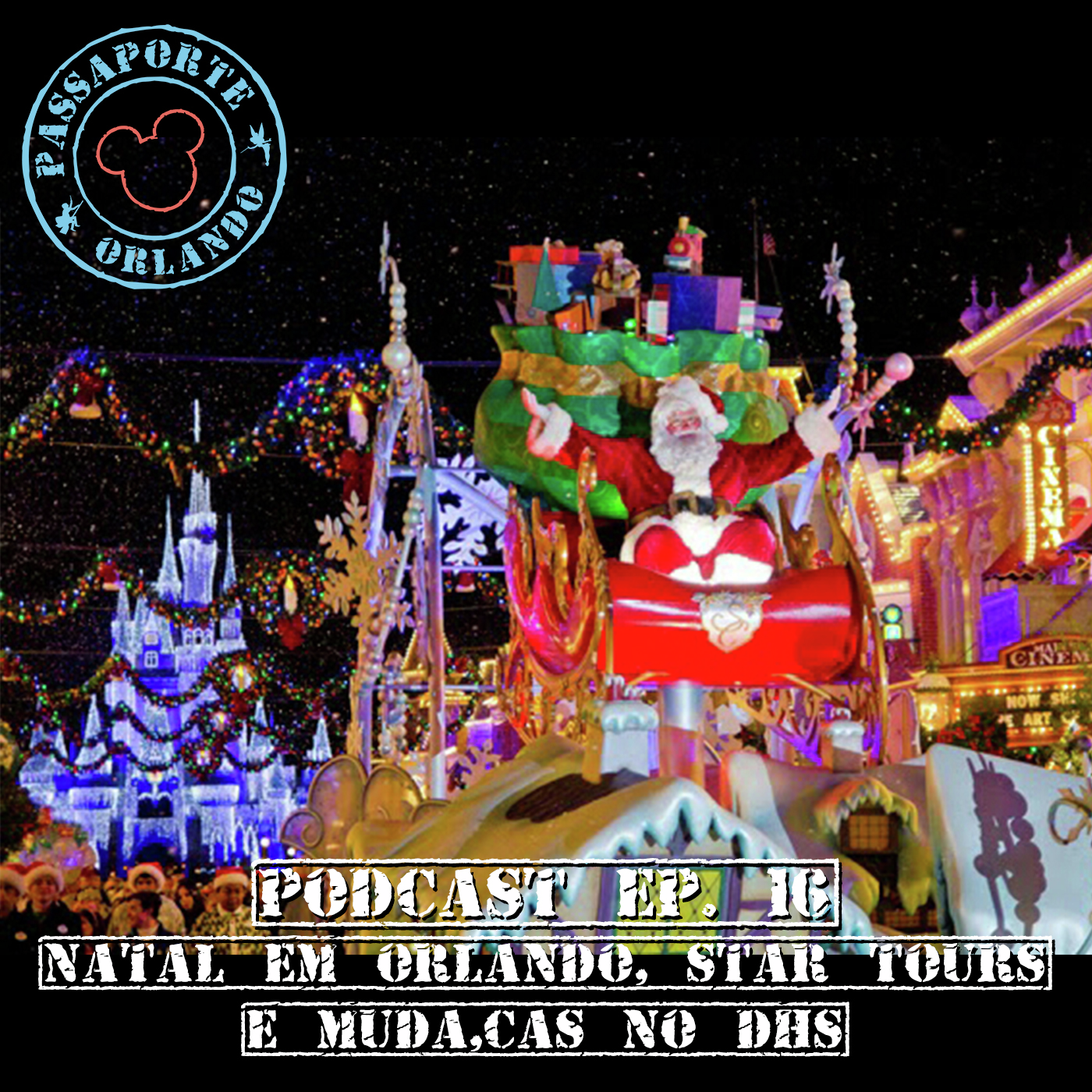 Passaporte Orlando EP. 16 - Natal em Orlando, Star Tours e muitas notícias episode artwork