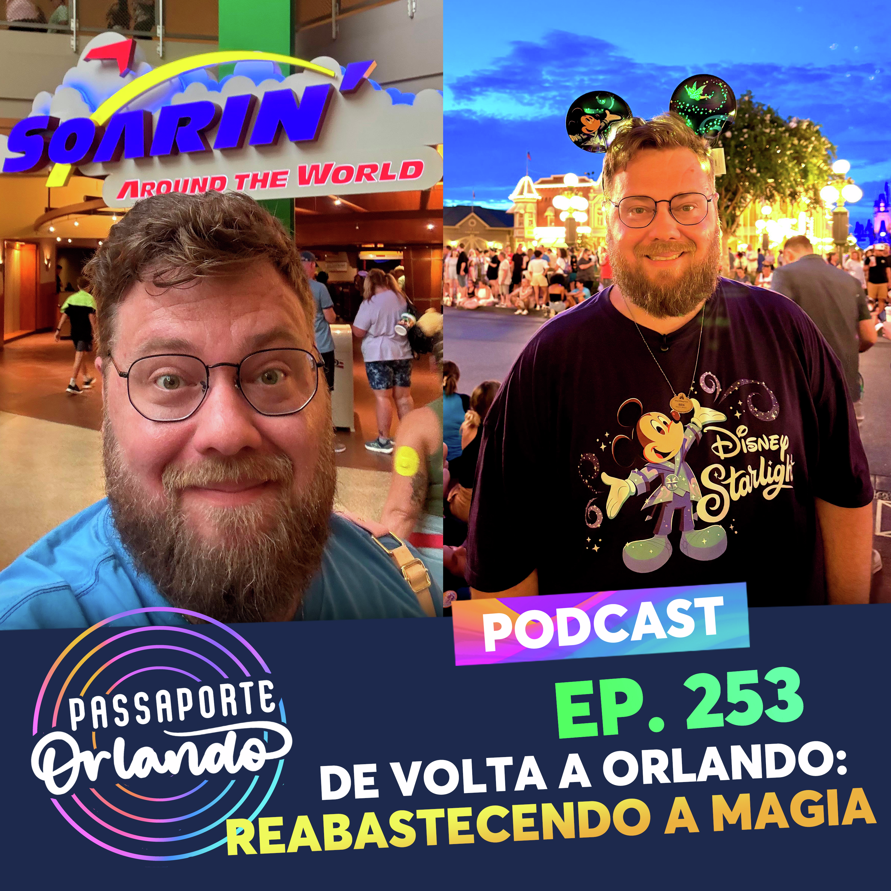 Passaporte Orlando Ep. 253 - De volta a Orlando: Reabastecendo a Magia (com Ben Ludmer)