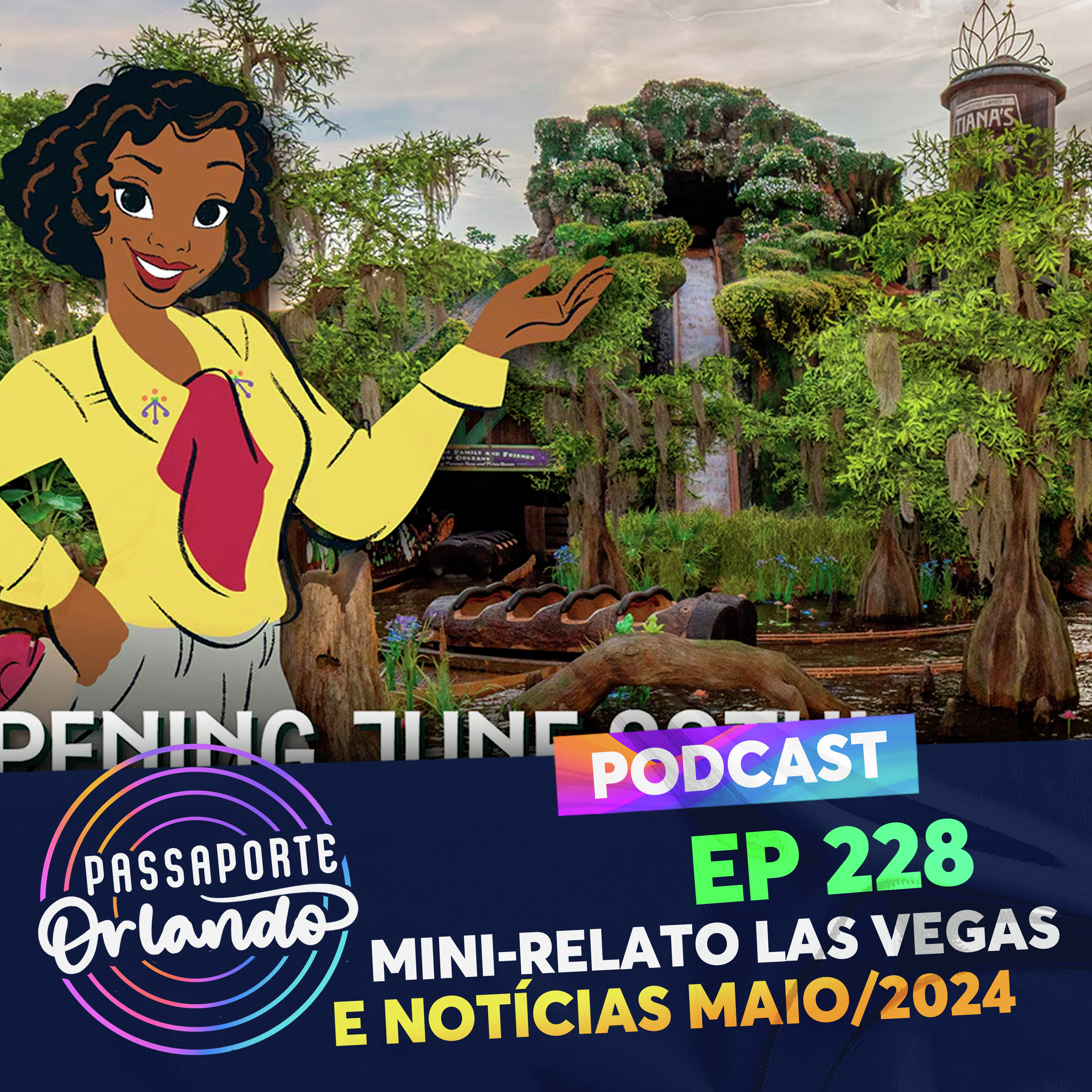 Passaporte Orlando Ep. 228 - Mini-Relato Las Vegas e notícias de Maio/2024 episode artwork