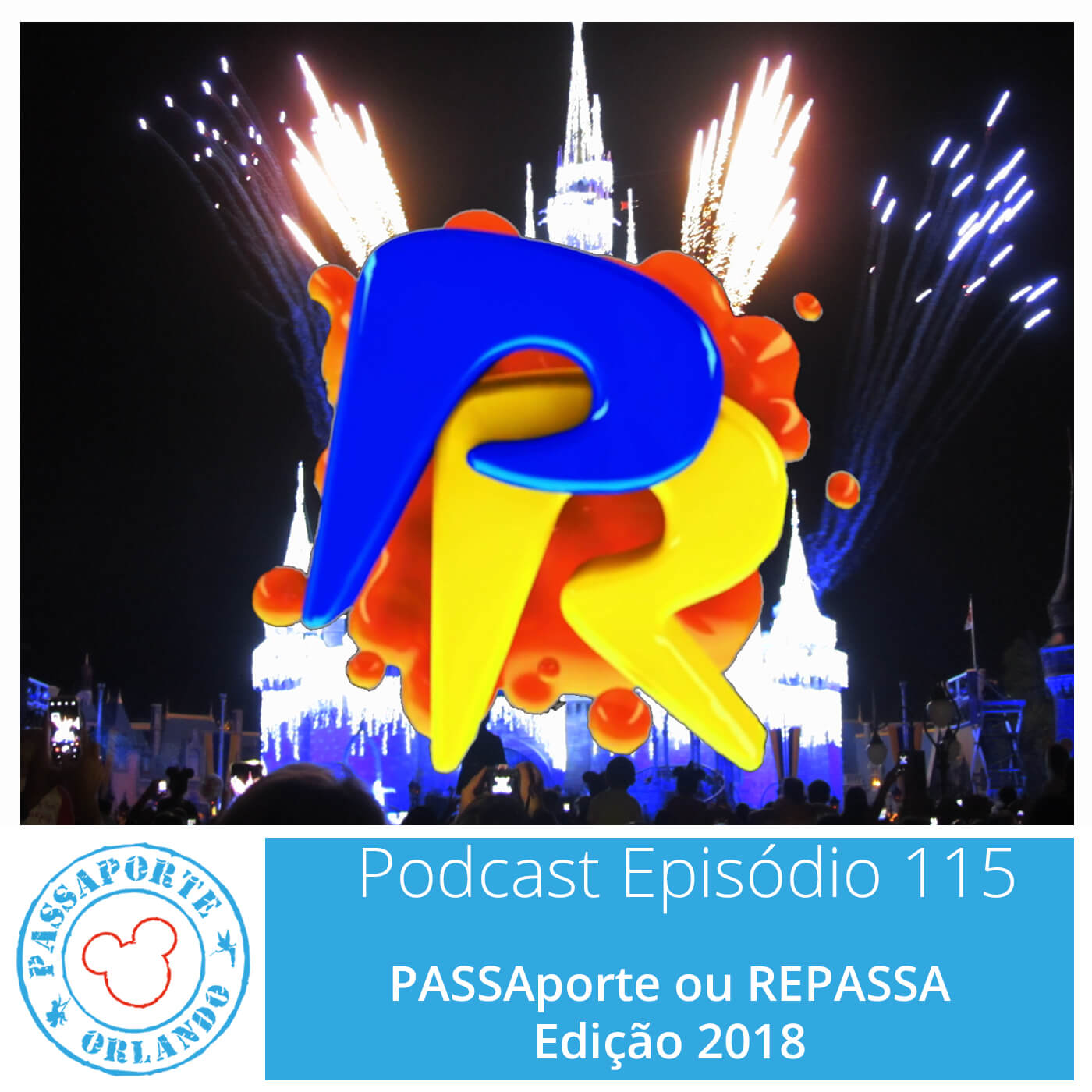 Passaporte Orlando EP. 115 - PASSAporte ou REPASSA - Edição 2018 episode artwork
