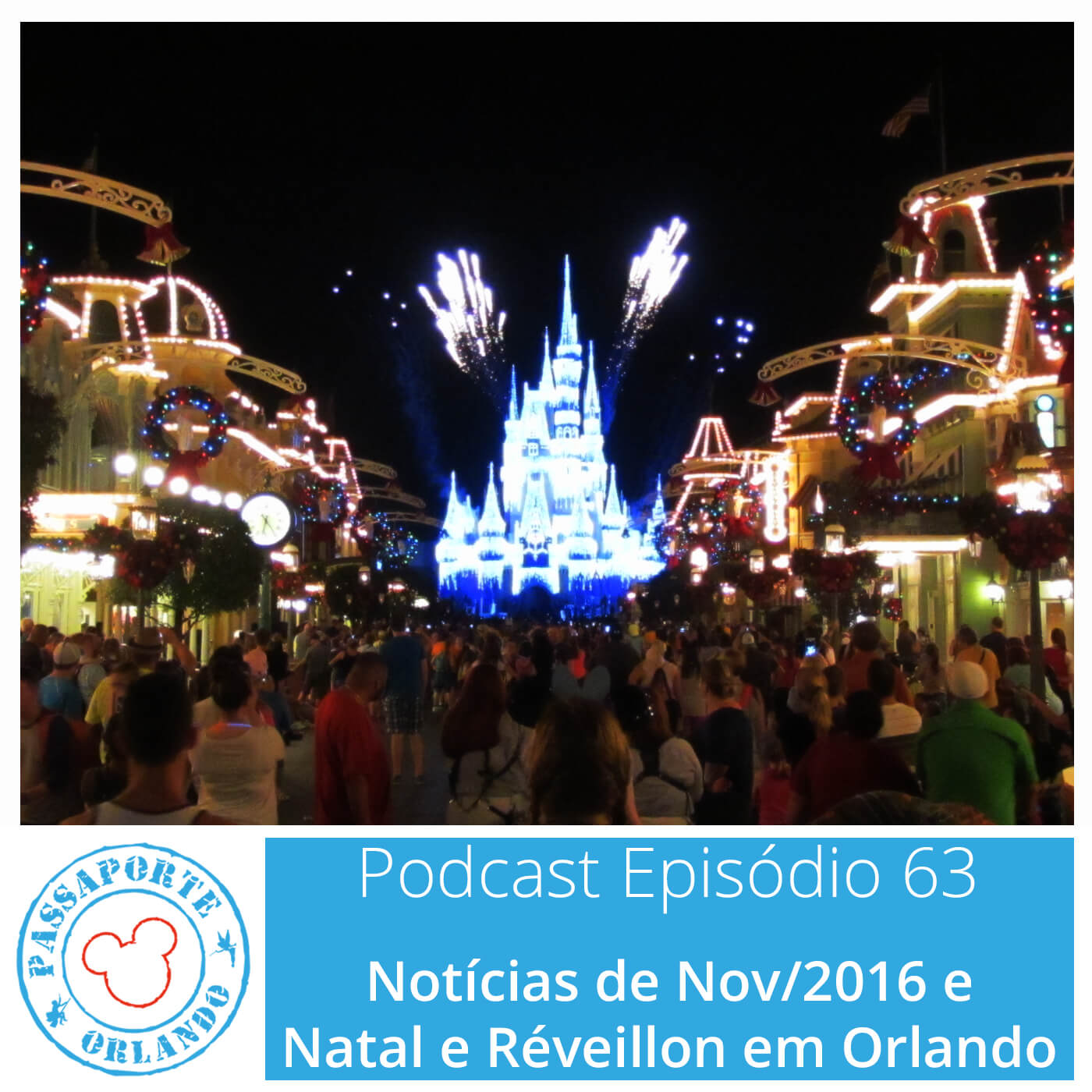 Passaporte Orlando EP. 63 – Natal e Réveillon em Orlando e Notícias de Nov/2016 episode artwork