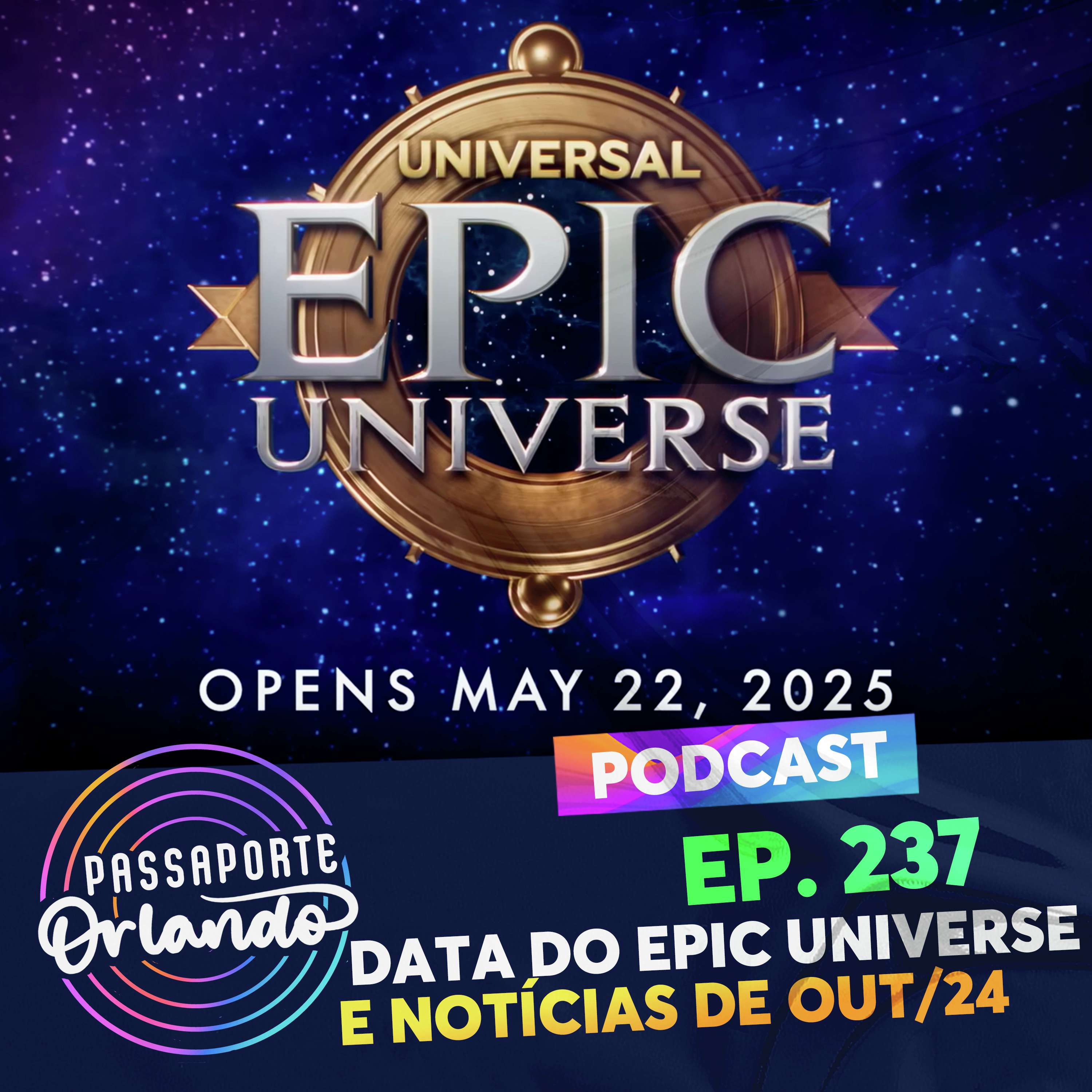 Passaporte Orlando Ep. 237 - Data de abertura do Epic Universe e notícias de Outubro/2024 episode artwork
