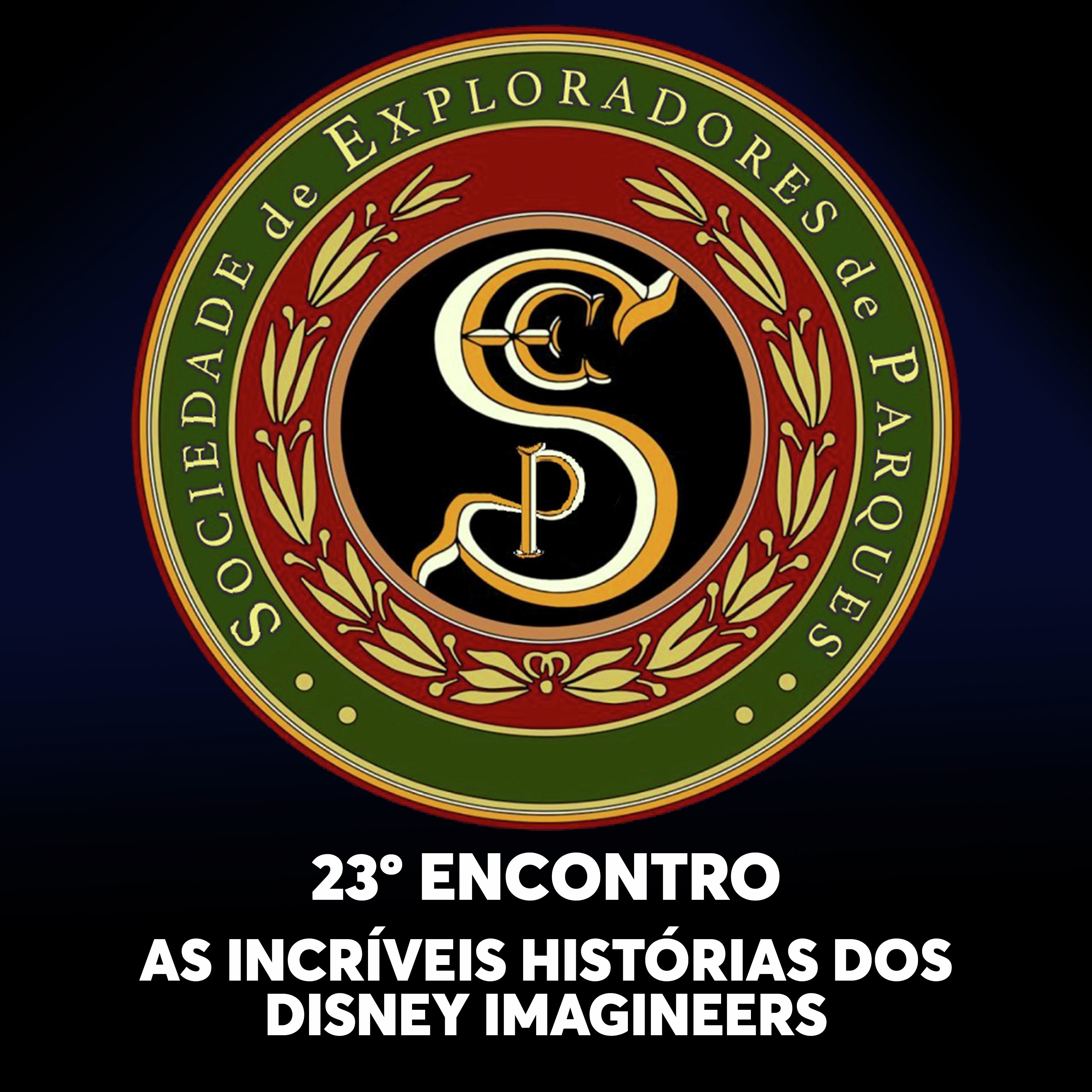 S.E.P. 23º Encontro - As Incríveis Histórias dos Disney Imagineers episode artwork