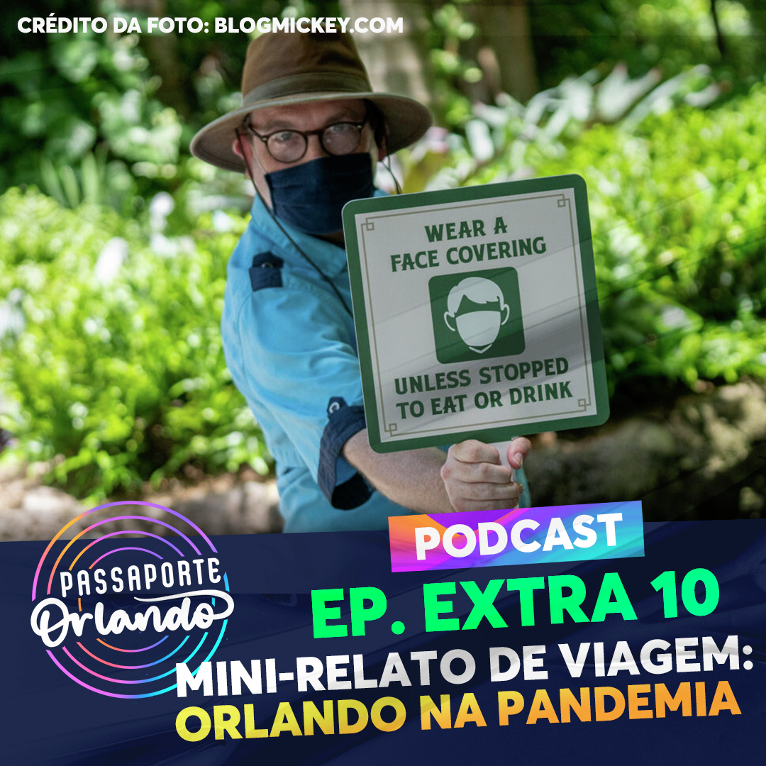 Passaporte Orlando EXTRA 10 - Mini-Relato de Viagem: Orlando na pandemia episode artwork