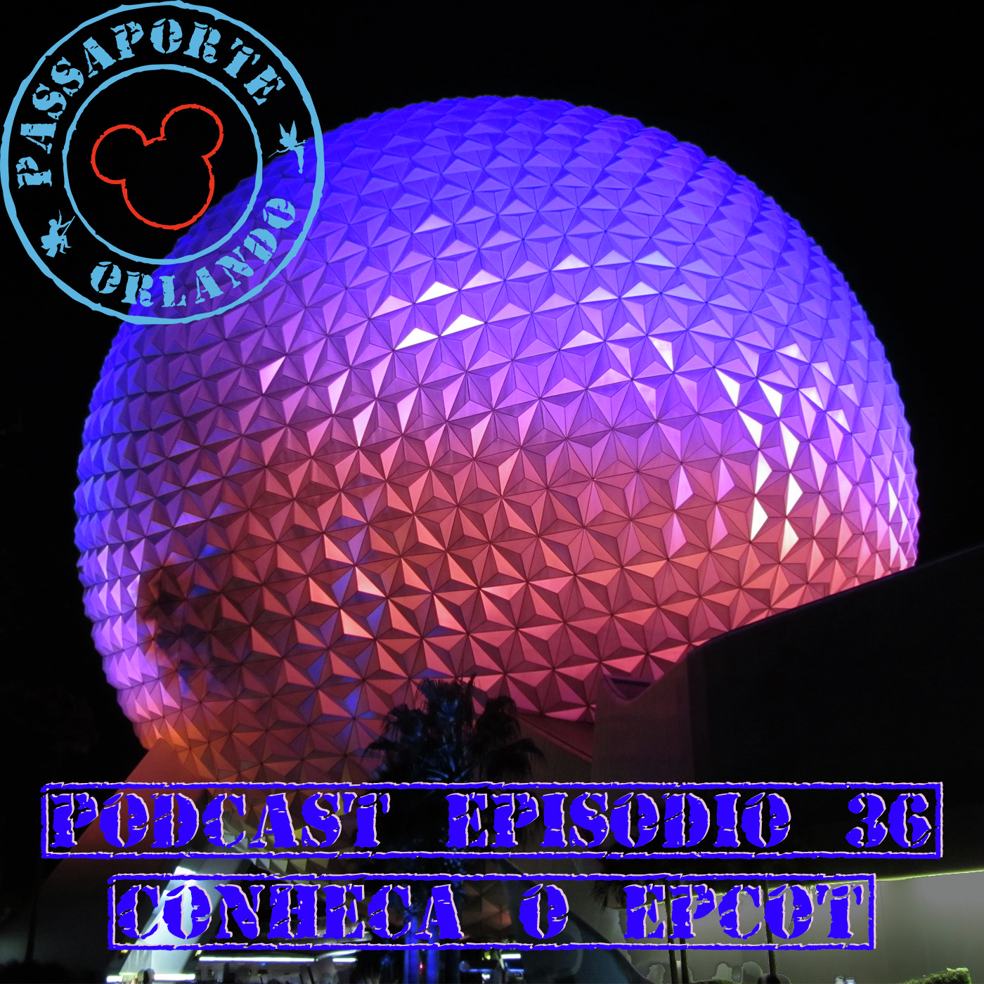 Passaporte Orlando EP. 36 - Conheça o EPCOT episode artwork