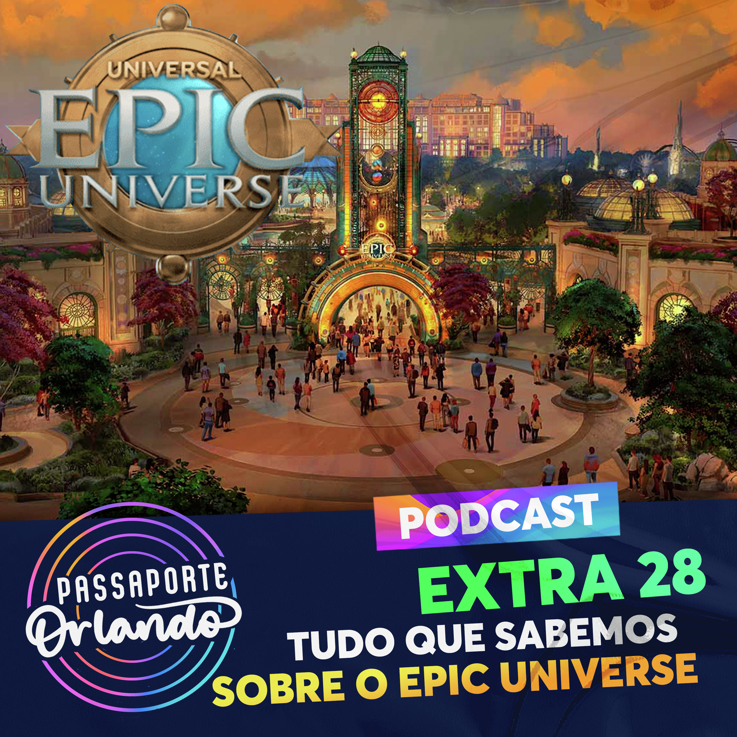 Passaporte Orlando EXTRA 28 - Tudo que sabemos sobre o Universal's Epic Univverse episode artwork