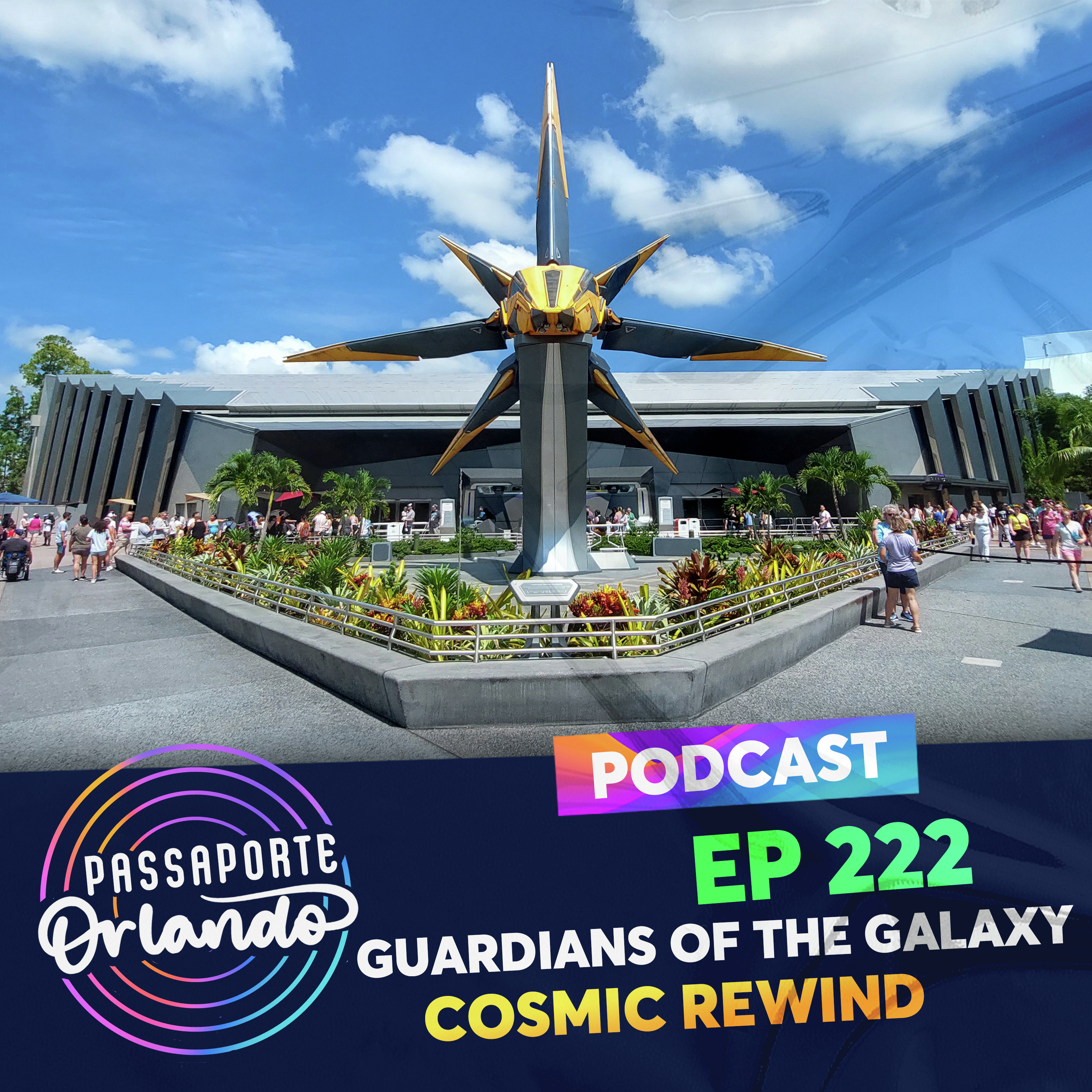 Passaporte Orlando Ep. 222 - Guardians of the Galaxy: Cosmic Rewind episode artwork