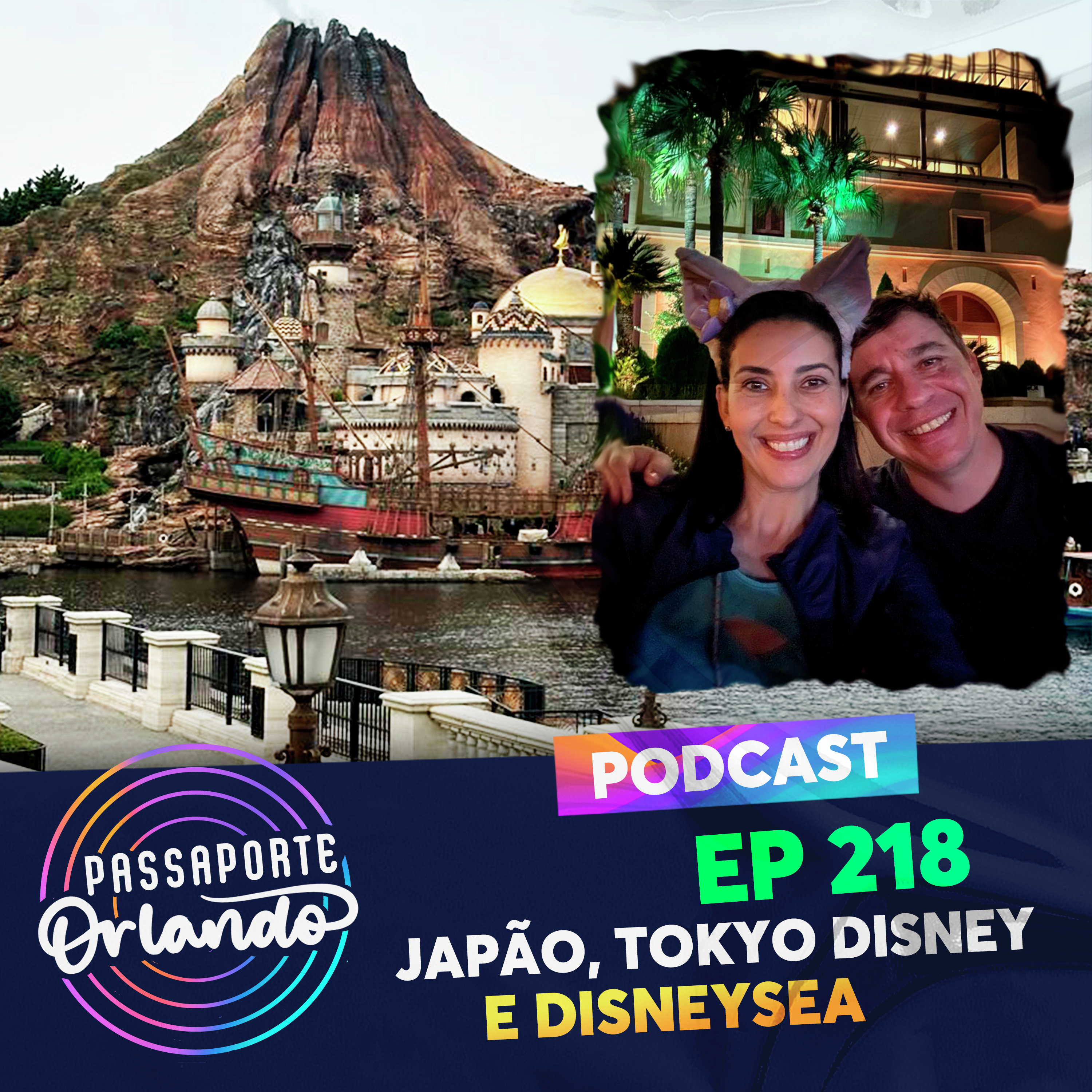 Passaporte Orlando Ep. 218 - Japão, Tokyo Disneyland e Tokyo DisneySea episode artwork