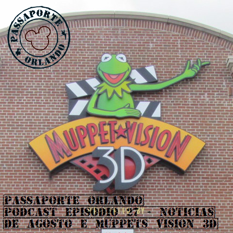 Passaporte Orlando EP. 27 - Muppet Vision 3D e Notícias de Ago/2015 episode artwork