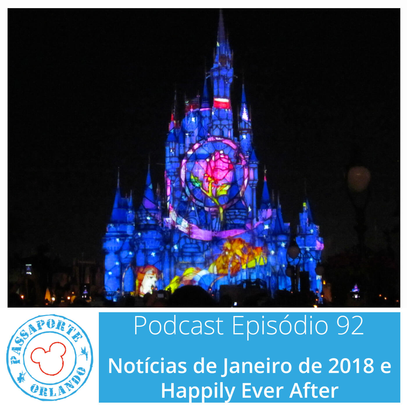 Passaporte Orlando EP. 92 – Happily Ever After e Notícias de Jan/2018 episode artwork