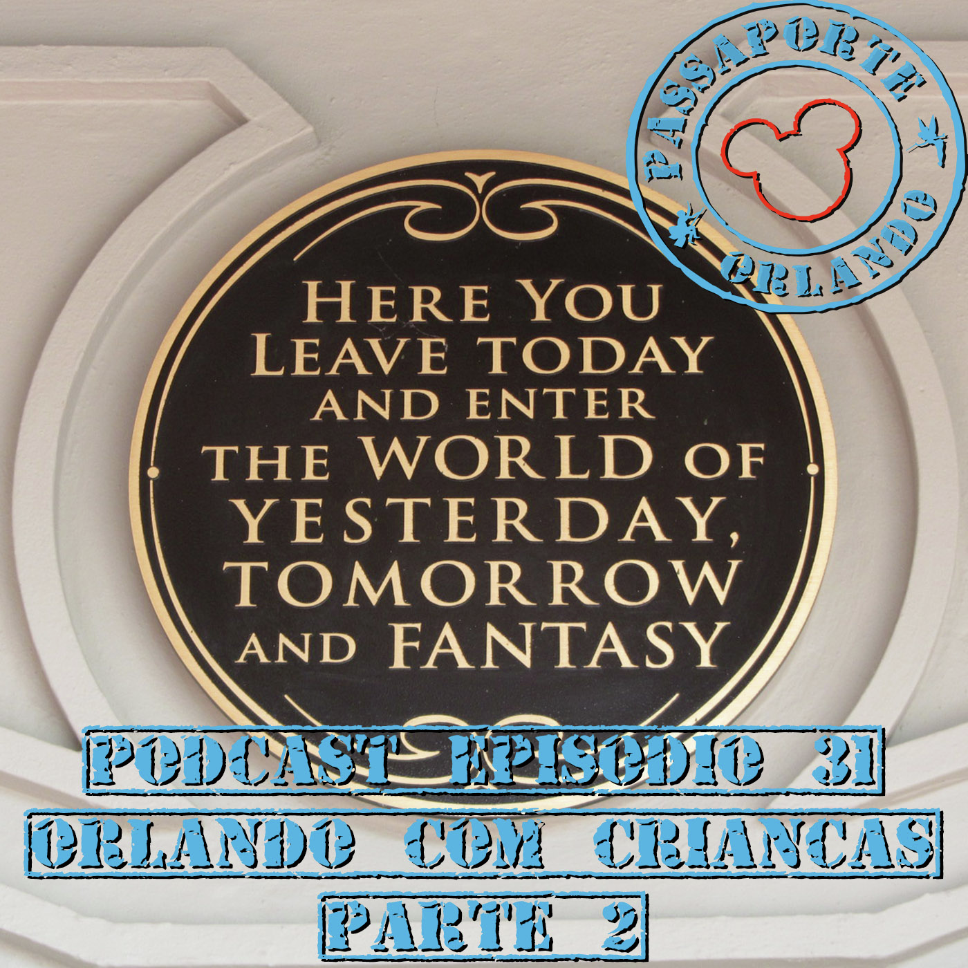 Passaporte Orlando EP. 31 - Orlando com Crianças (Parte 2) episode artwork