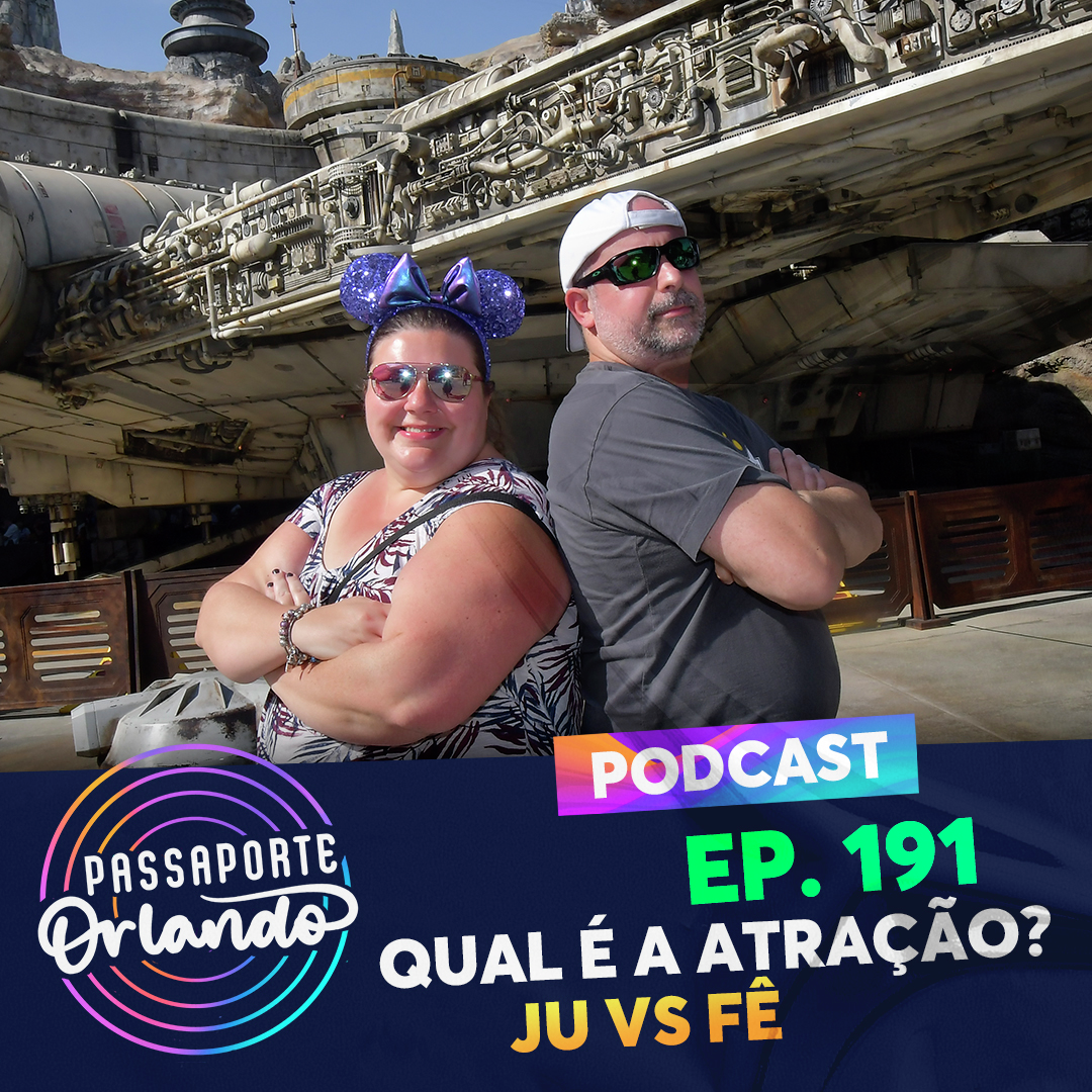 Passaporte Orlando Ep. 191 - Qual é a Atração? - Ju vs Fê episode artwork