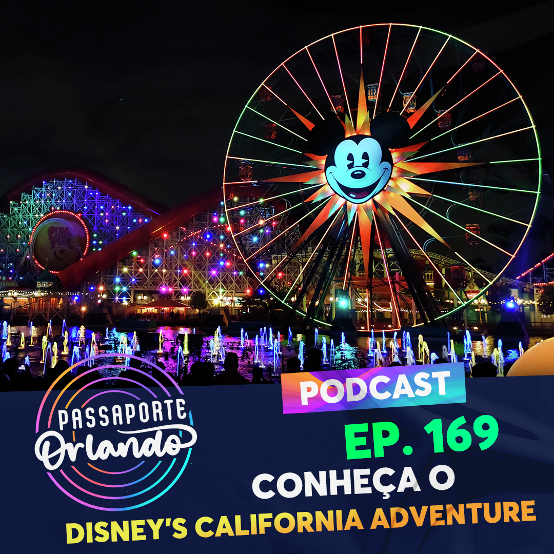 Passaporte Orlando Ep. 169 - Conheça o Disney's California Adventure episode artwork