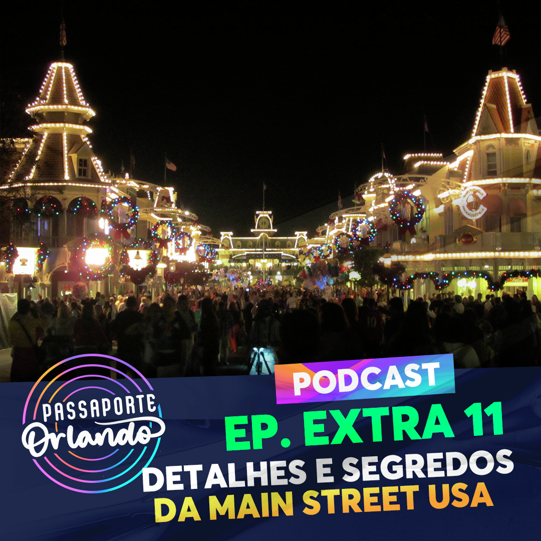 Passaporte Orlando EXTRA 11 - Detalhes e Segredos da Main Street USA episode artwork
