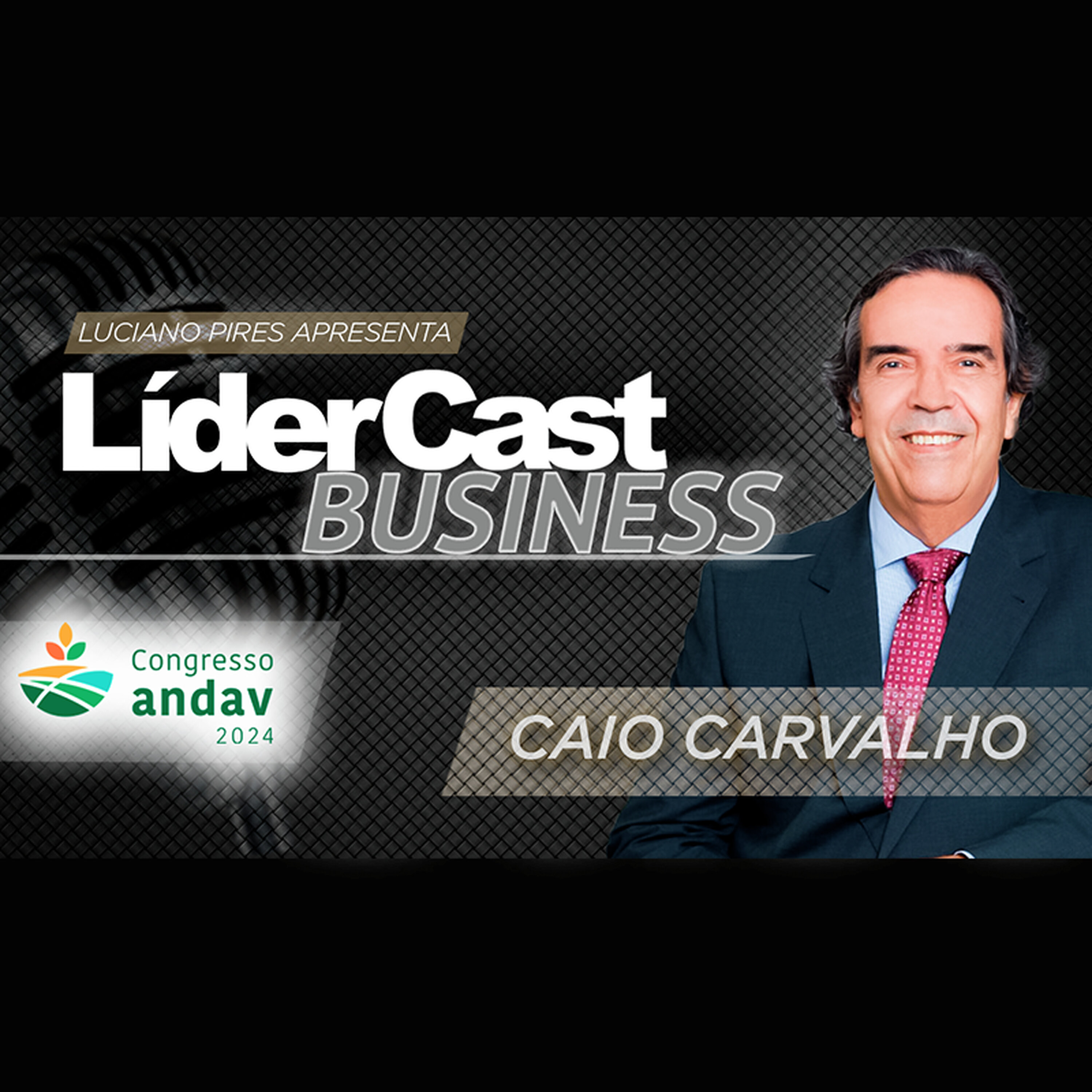 LíderCast 339 - Especial Andav - Caio Carvalho