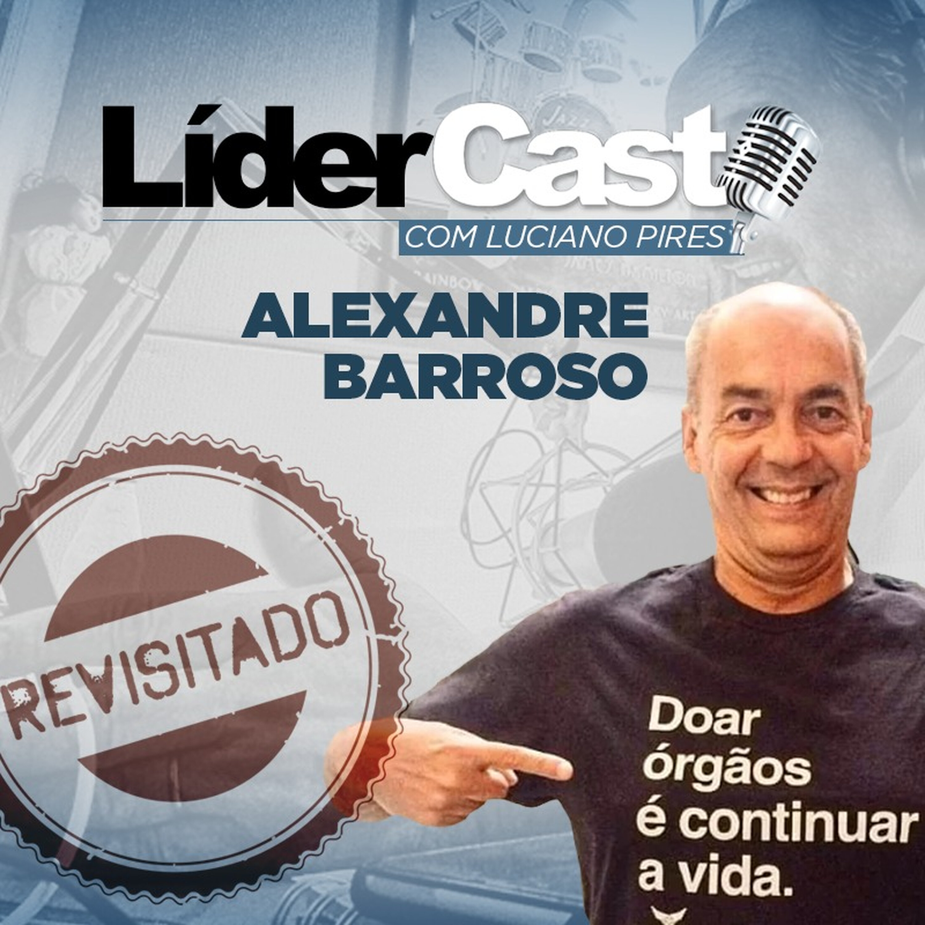 LíderCast 070 - Alexandre Barroso revisitado