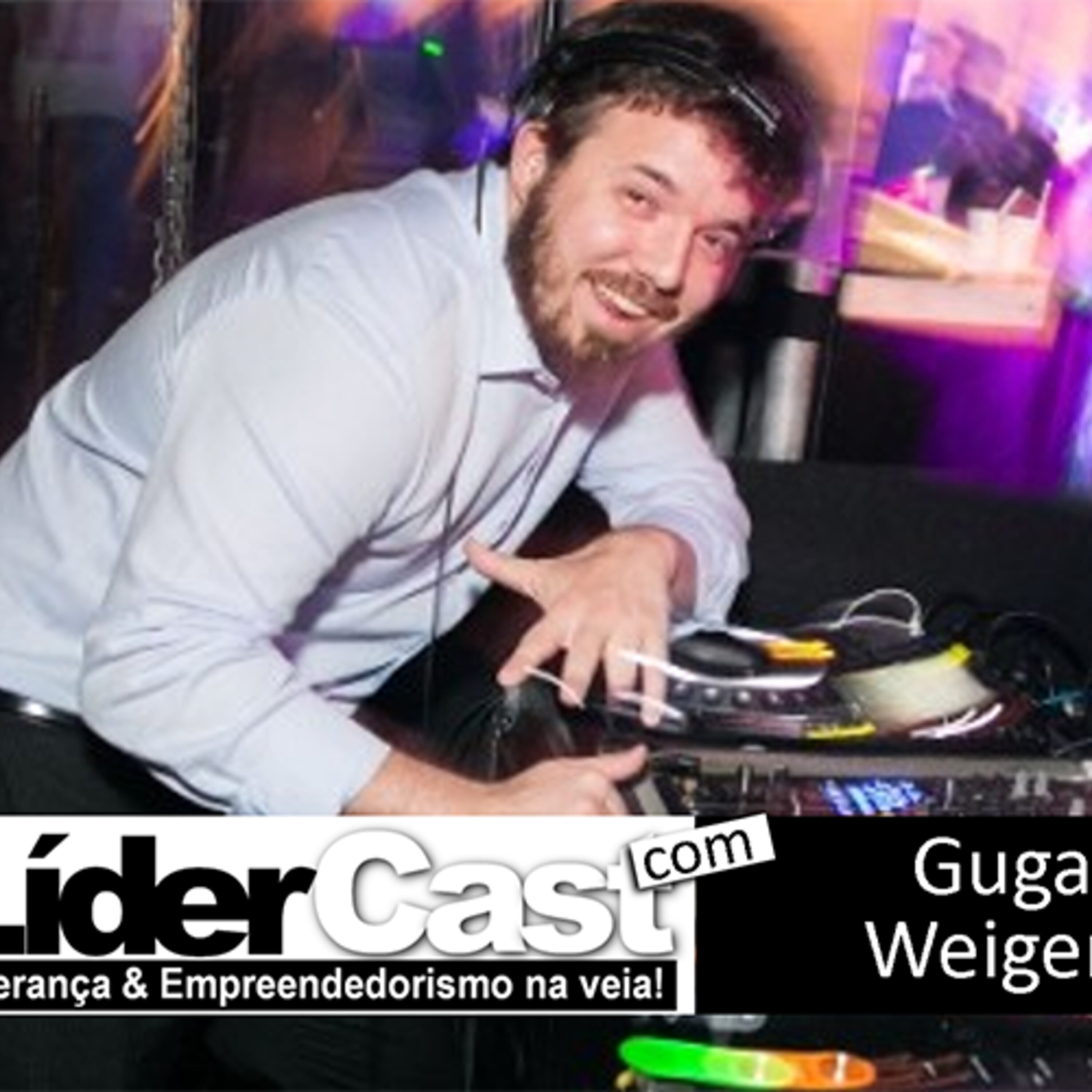 LíderCast 129 – Guga Weigert