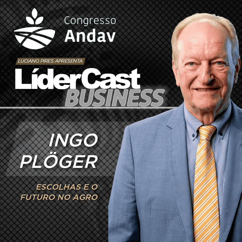 LíderCast 425  - Ingo Plöger - Escolhas e o futuro no agro