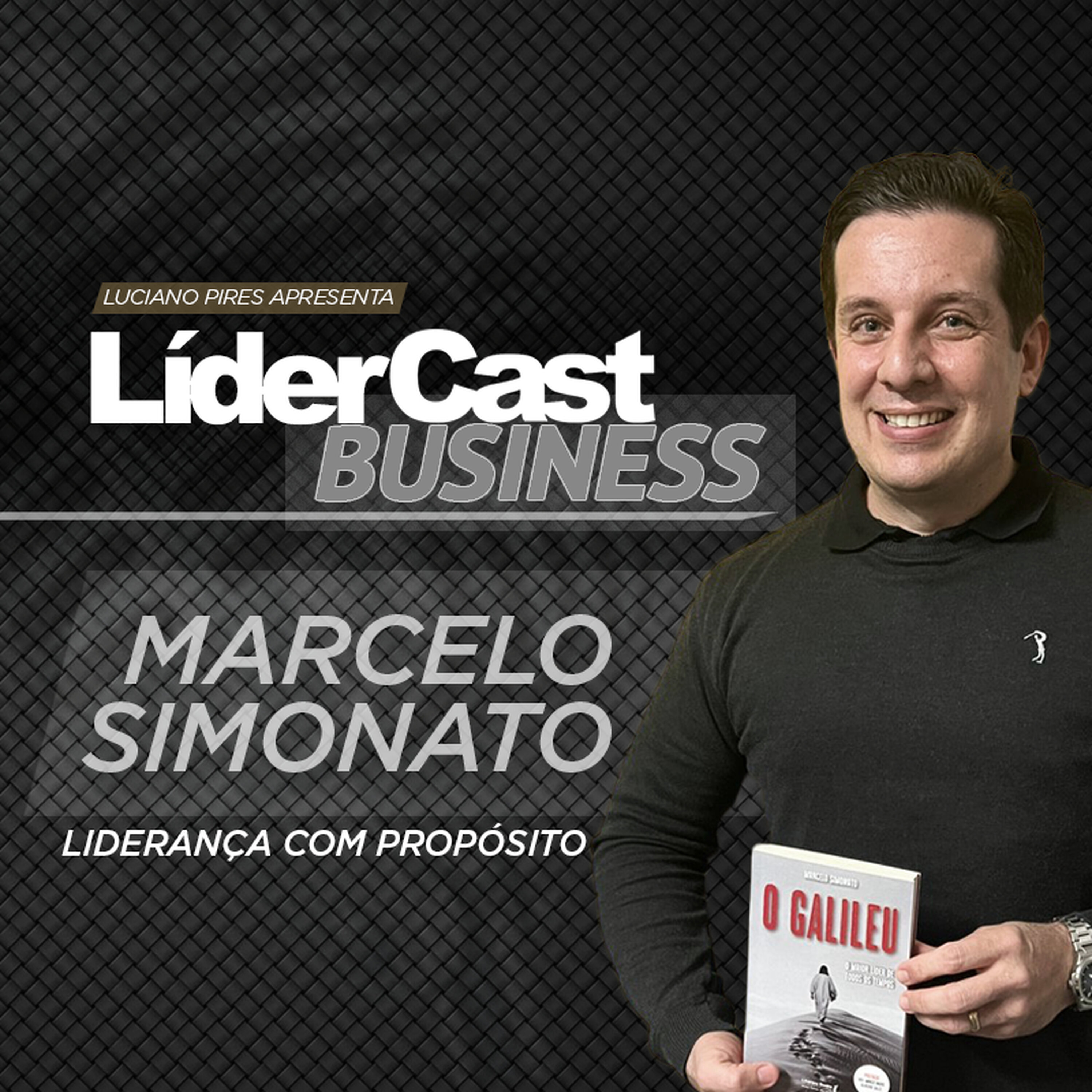 LíderCast 393 - Marcelo Simonato - Liderança com propósito