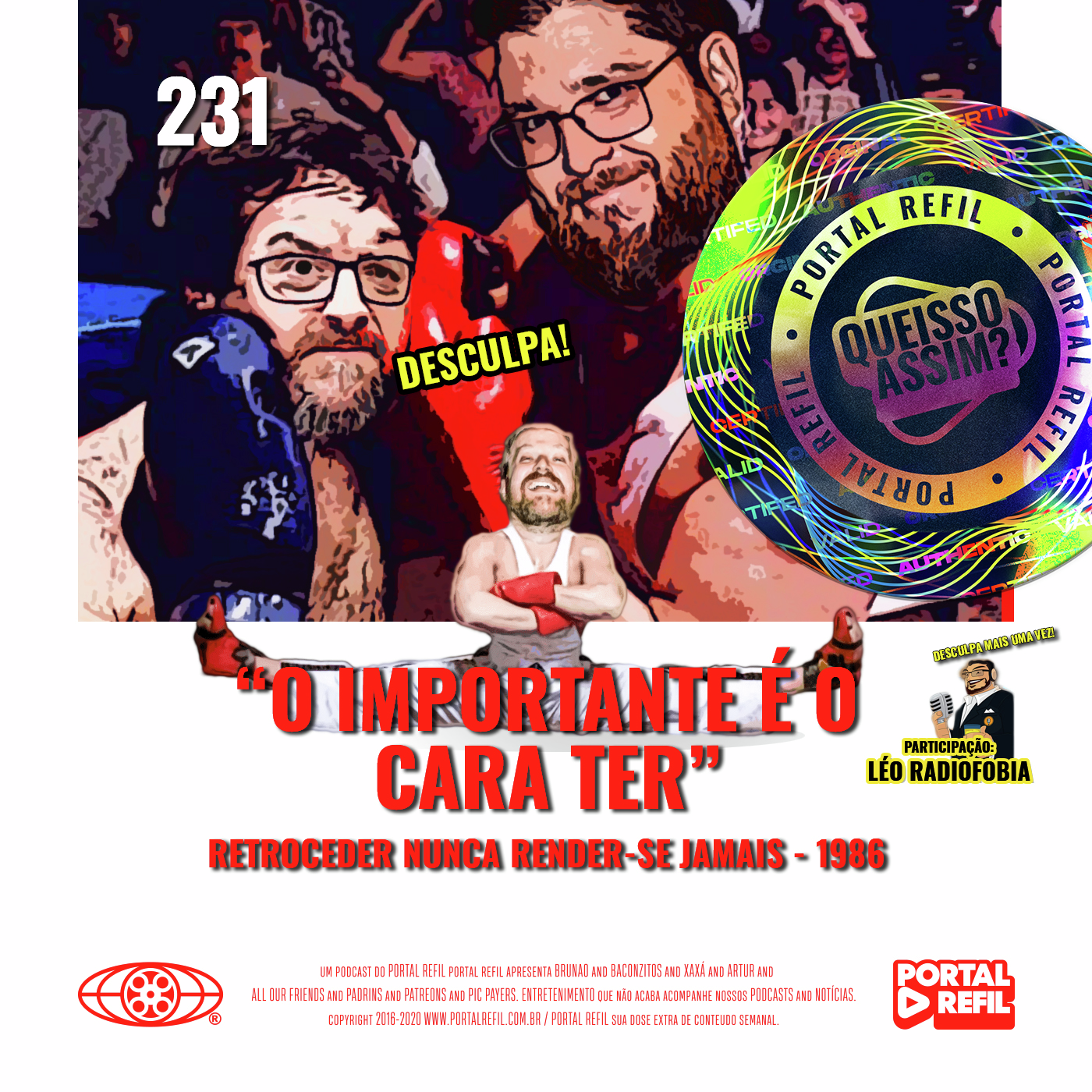QueIssoAssim 231 – O Importante é o Cara Ter (Retroceder Nunca, Render-se Jamais – 1986) episode artwork