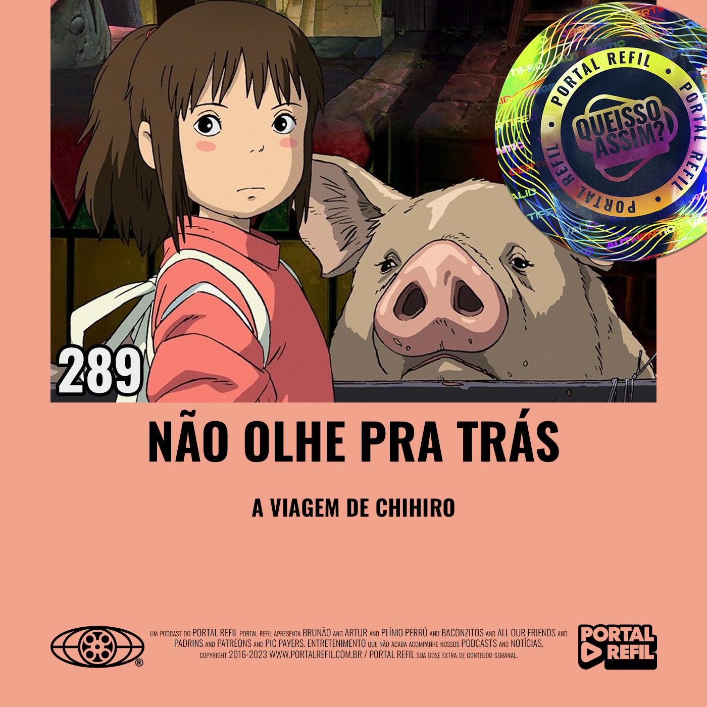 QueIssoAssim 289 – Não Olhe Pra Trás (A Viagem de Chihiro) episode artwork