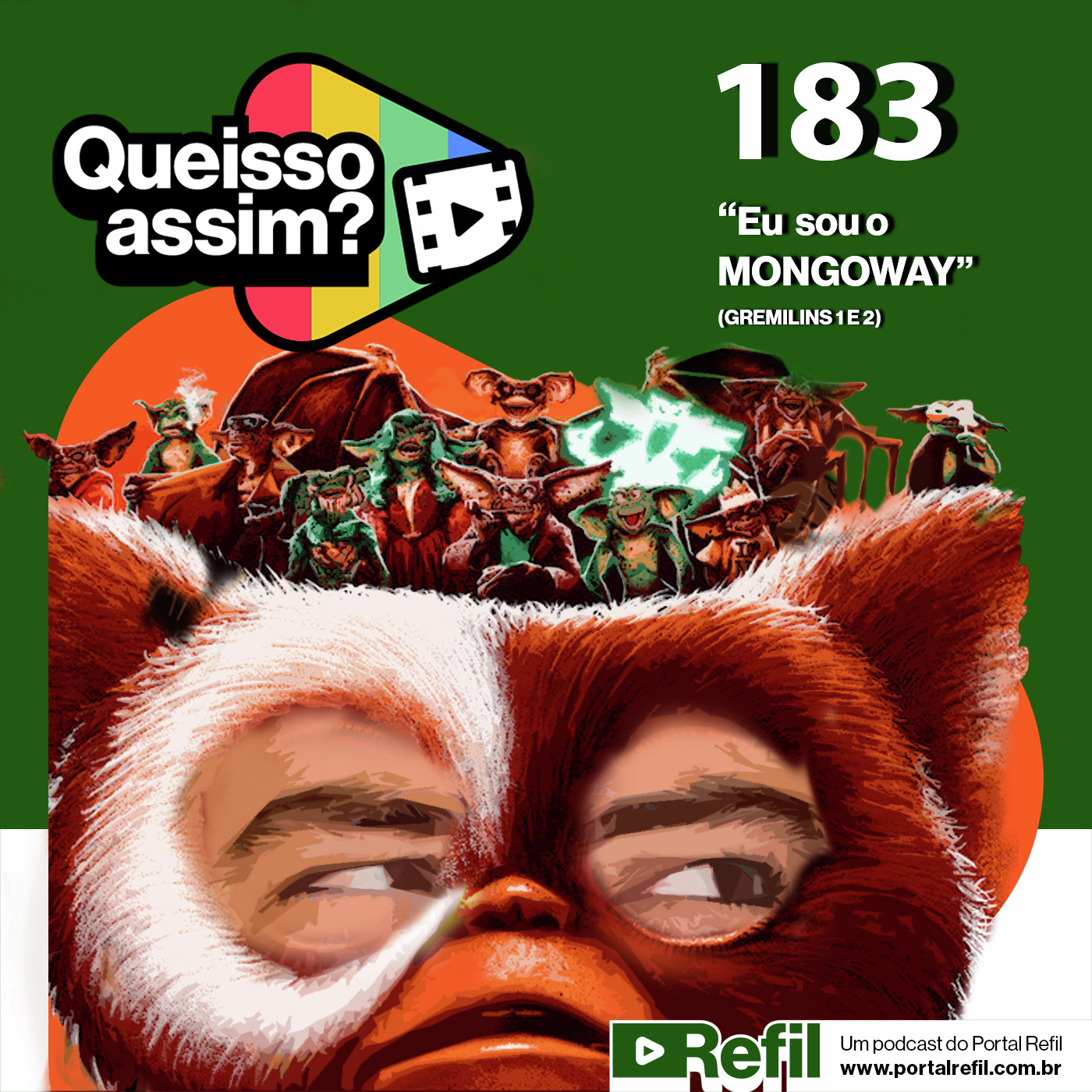 QueIssoAssim 183 – Eu Sou um Mongoway (Gremlins 1 e 2) episode artwork