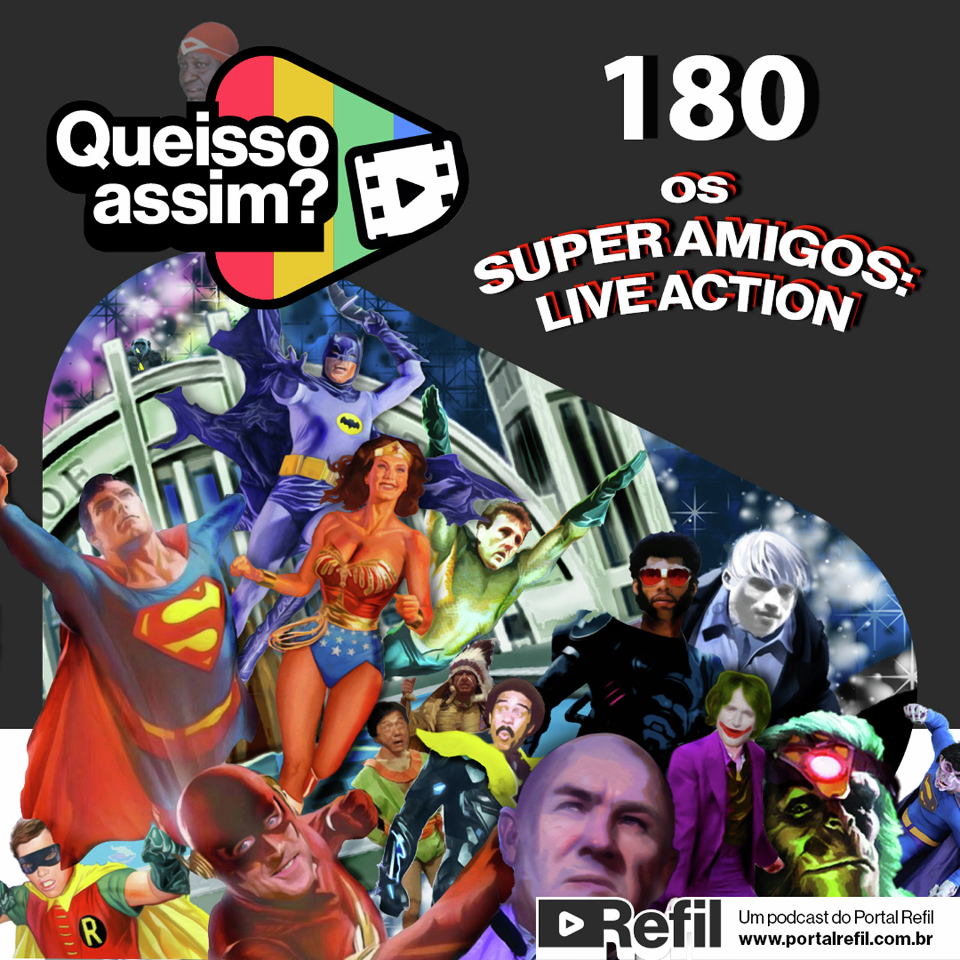 QueIssoAssim 180 – Os Superamigos: Live Action episode artwork