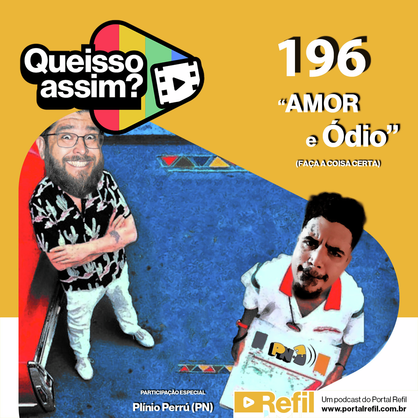 QueIssoAssim 196 – Amor e Ódio (Faça a Coisa Certa) episode artwork