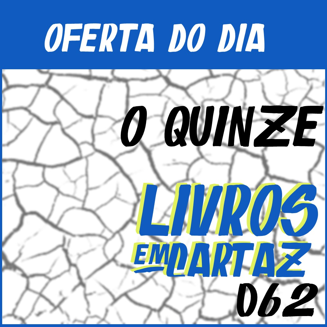 Livros em Cartaz 062 – O Quinze episode artwork