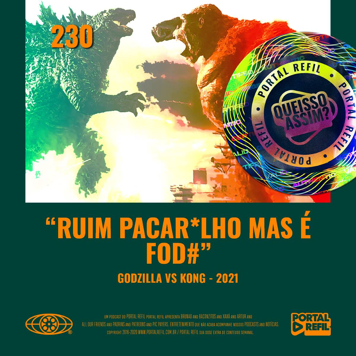 QueIssoAssim 230 – Ruim Pacar*lho Mas É Fod# (Godzilla Vs Kong) episode artwork