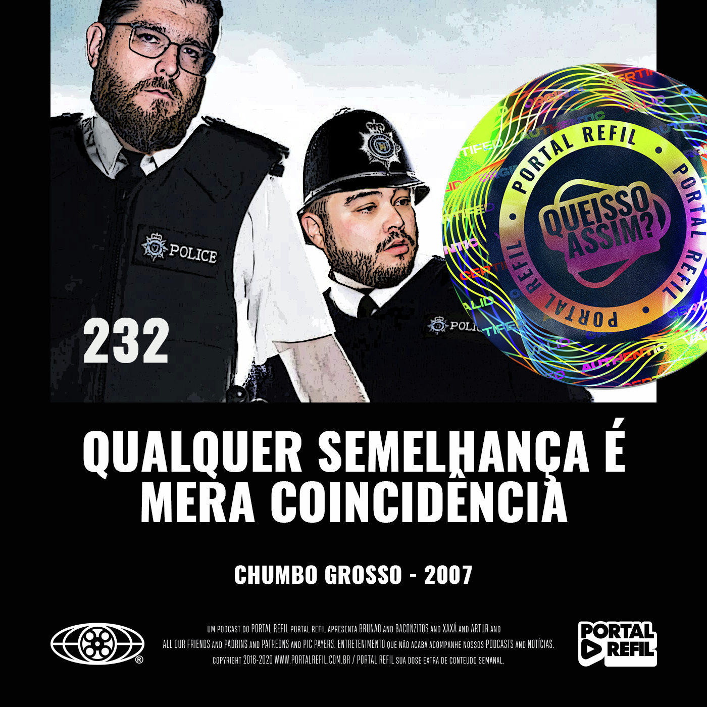 QueIssoAssim 232 – Qualquer Semelhança É Mera Coincidência (Chumbo Grosso) episode artwork