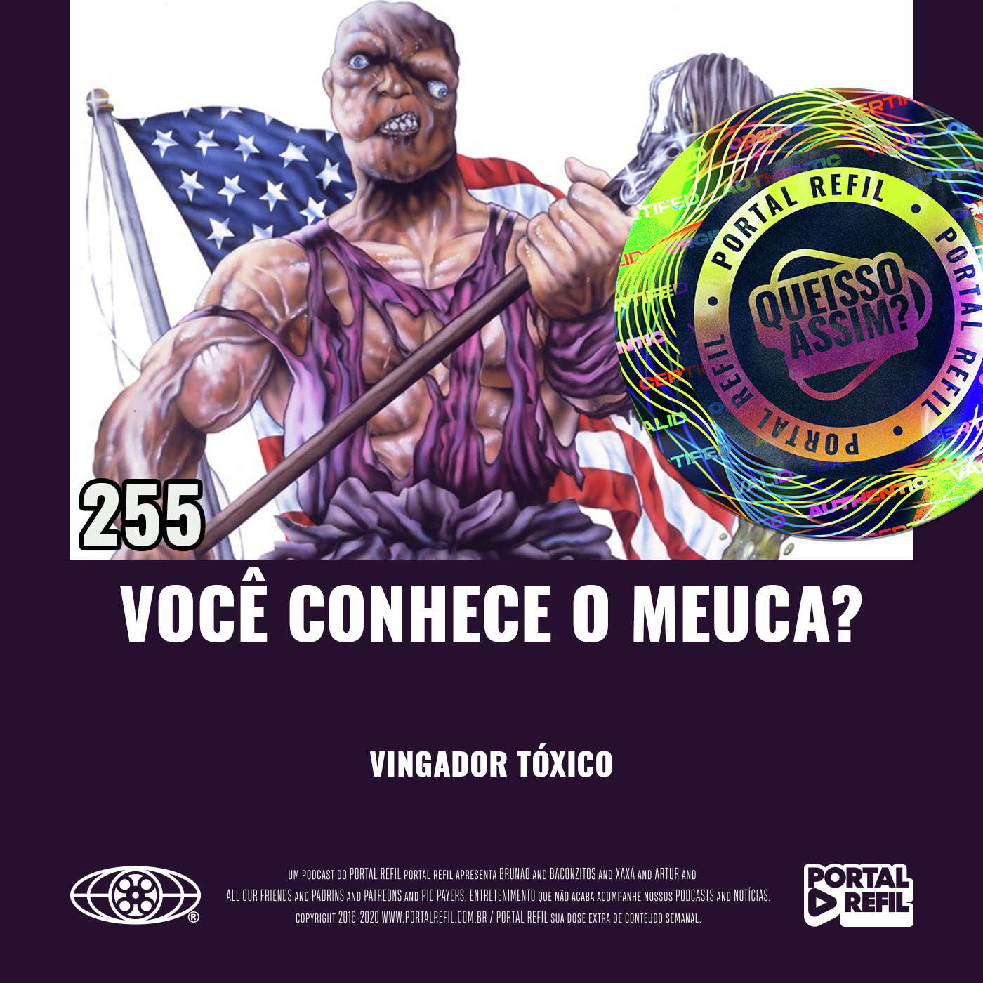 QueIssoAssim 255 – Você Conhece o Meuca? (O Vingador Tóxico) episode artwork