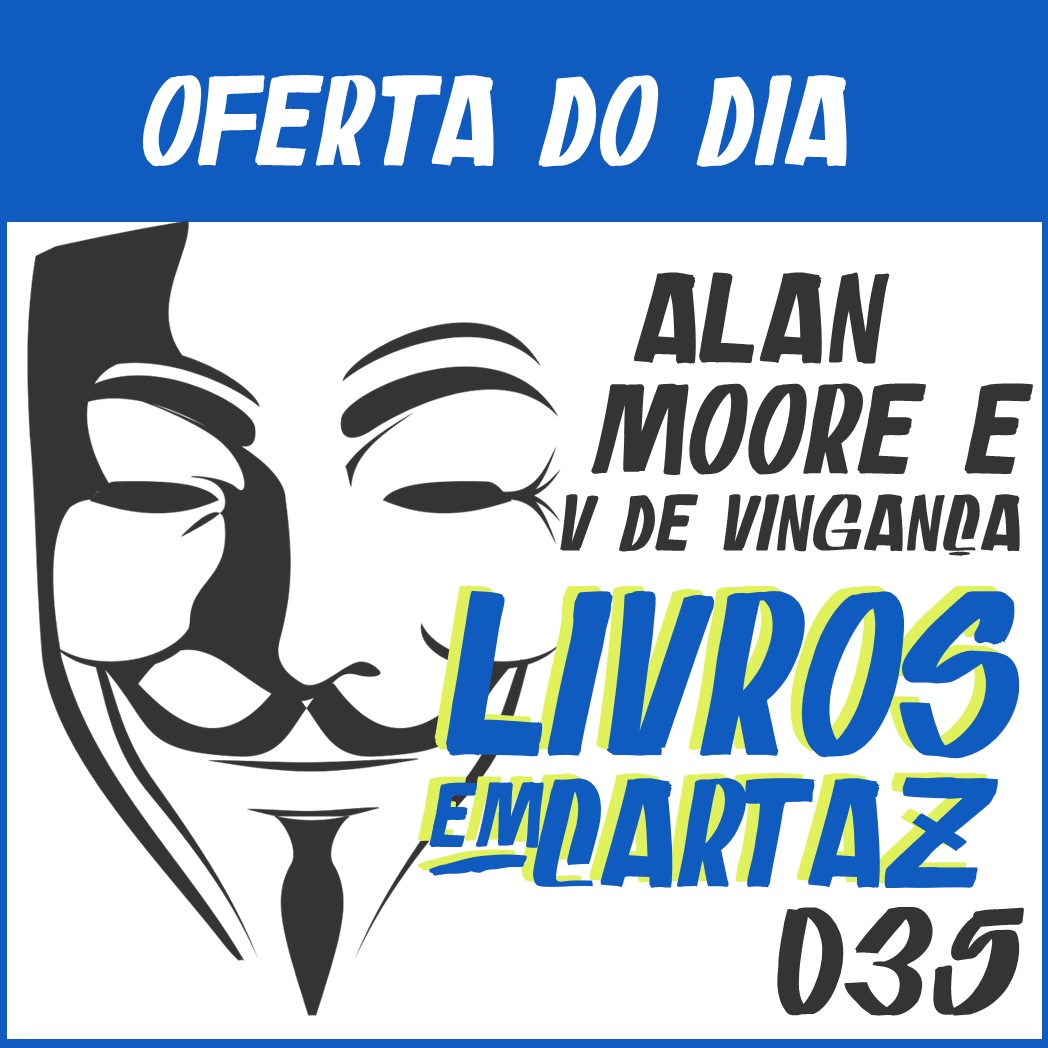 Livros em Cartaz 035 – V de Vingança episode artwork
