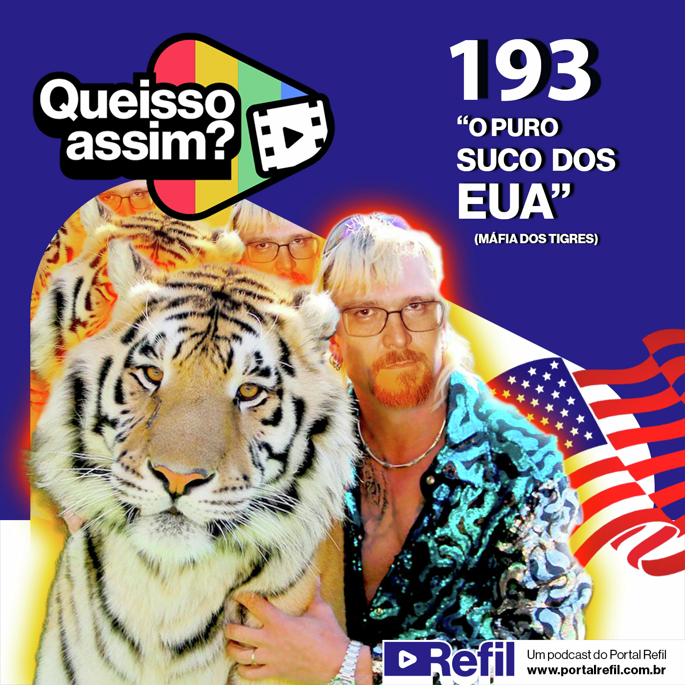 QueIssoAssim 193 – O Puro Suco dos EUA (A Máfia dos Tigres) episode artwork