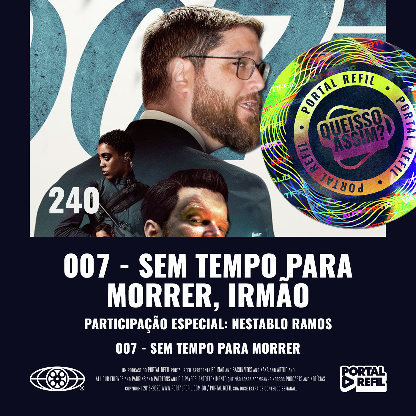 QueIssoAssim 240 – Sem Tempo Para Morrer, Irmão (Sem Tempo Para Morrer) episode artwork