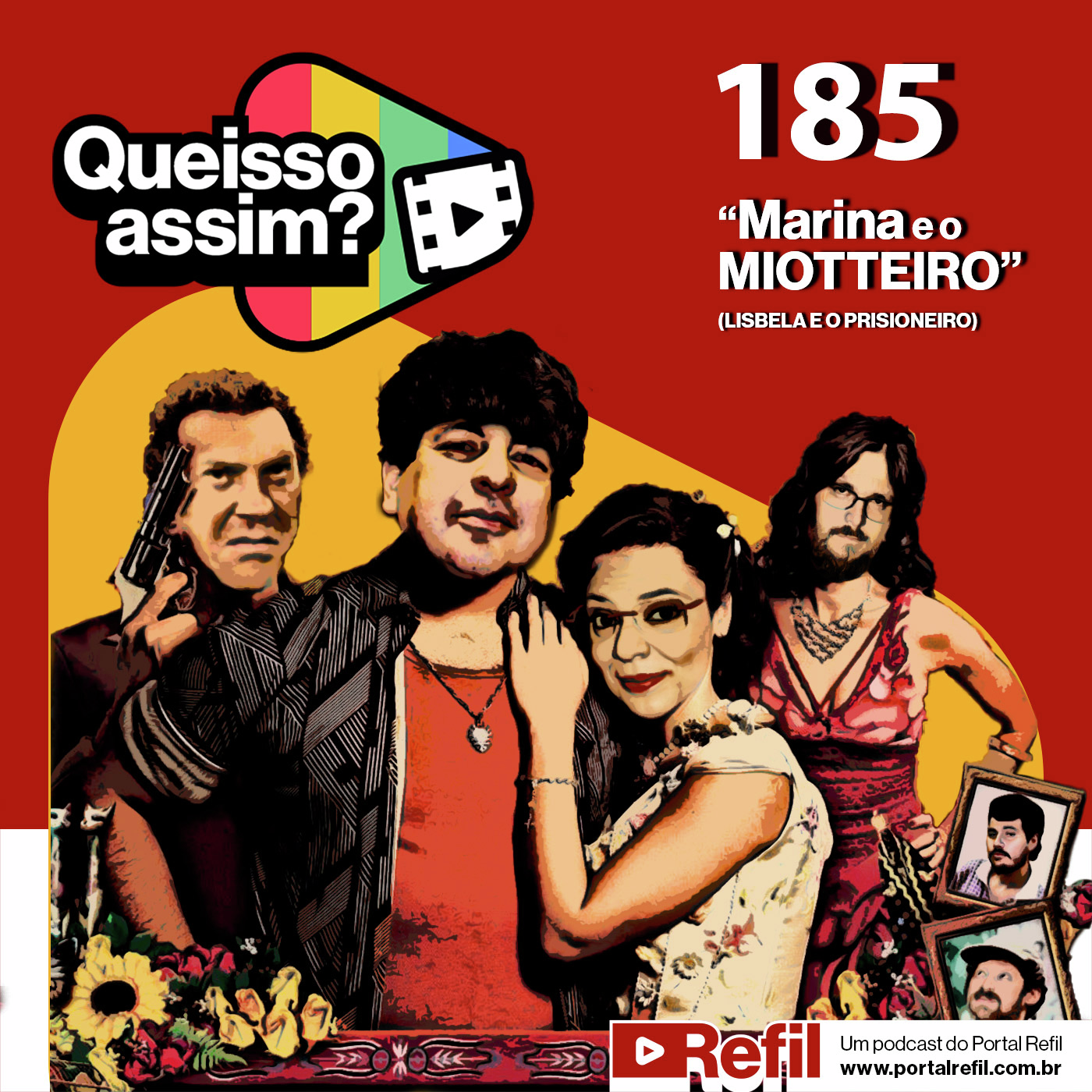 QueIssoAssim 185 – Marina e o Miotteiro (Lisbela e o Prisioneiro) episode artwork