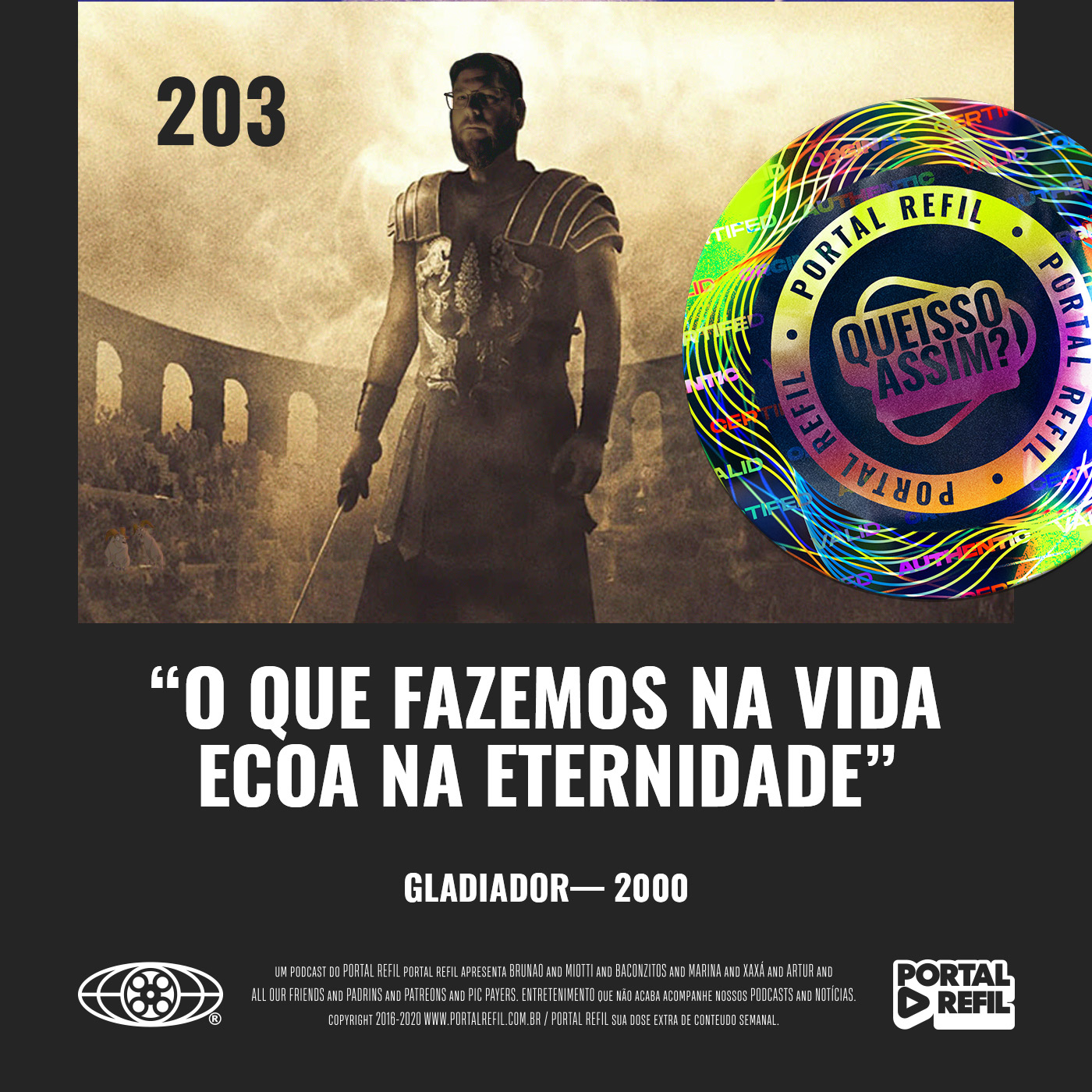 QueIssoAssim 203 – O Que Fazemos na Vida Ecoa na Eternidade (Gladiador) episode artwork