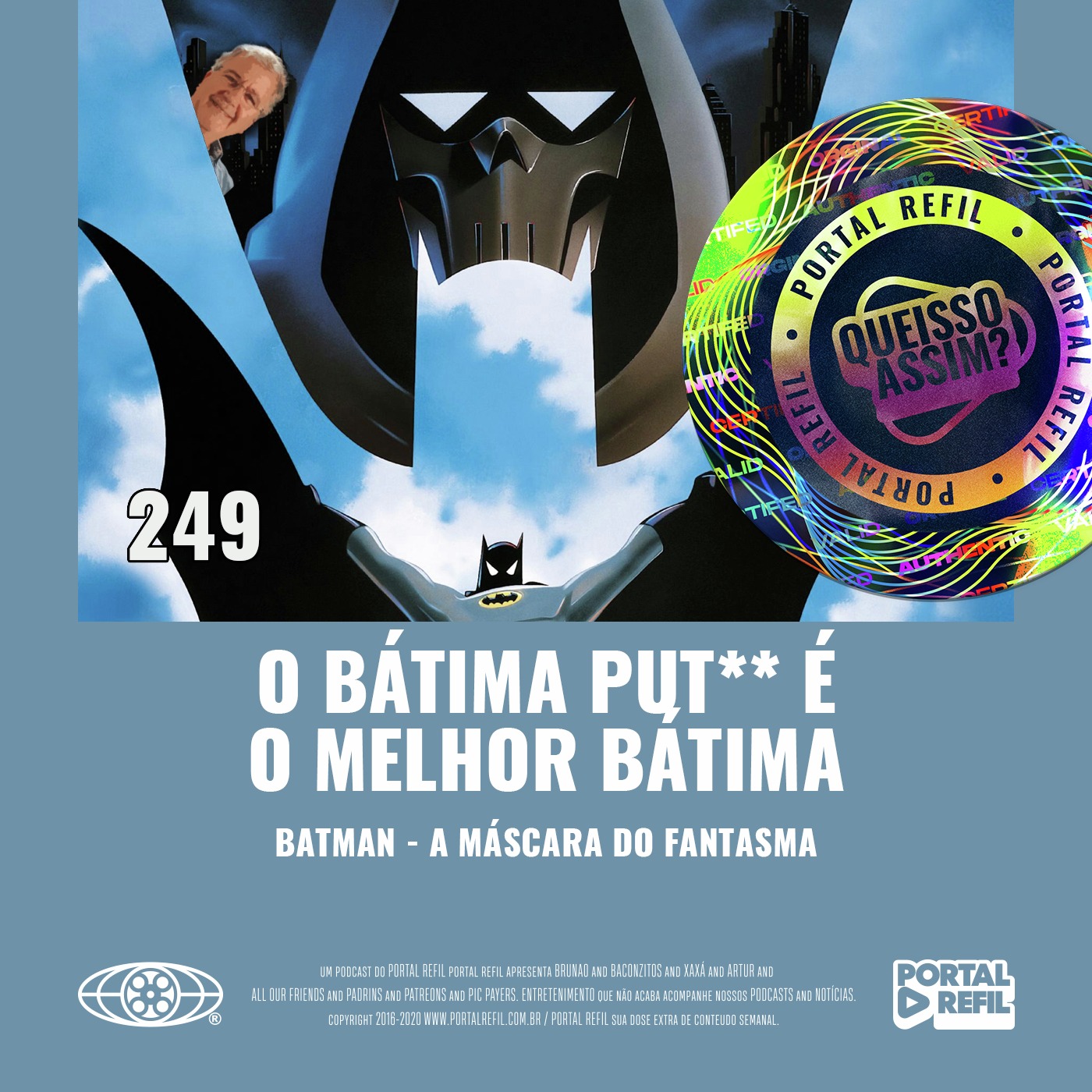 QueIssoAssim 249 – O Bátima Put** é o Melhor Bátima (Batman – A Máscara do Fantasma) episode artwork