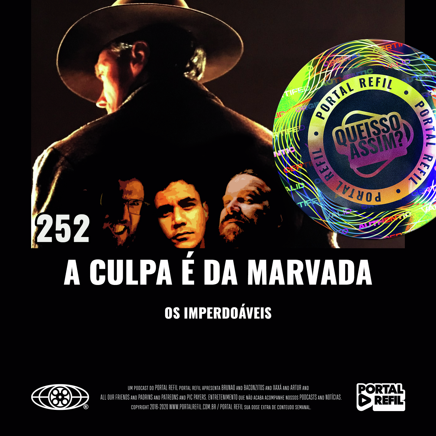 QueIssoAssim 252 – A Culpa é da Marvada (Os Imperdoáveis) episode artwork