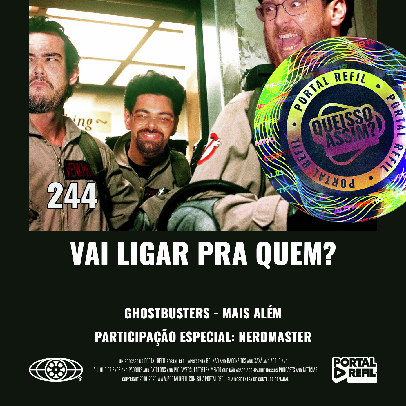 QueIssoAssim 244 – Vai Ligar Pra Quem? (Ghostbusters Mais Além) episode artwork