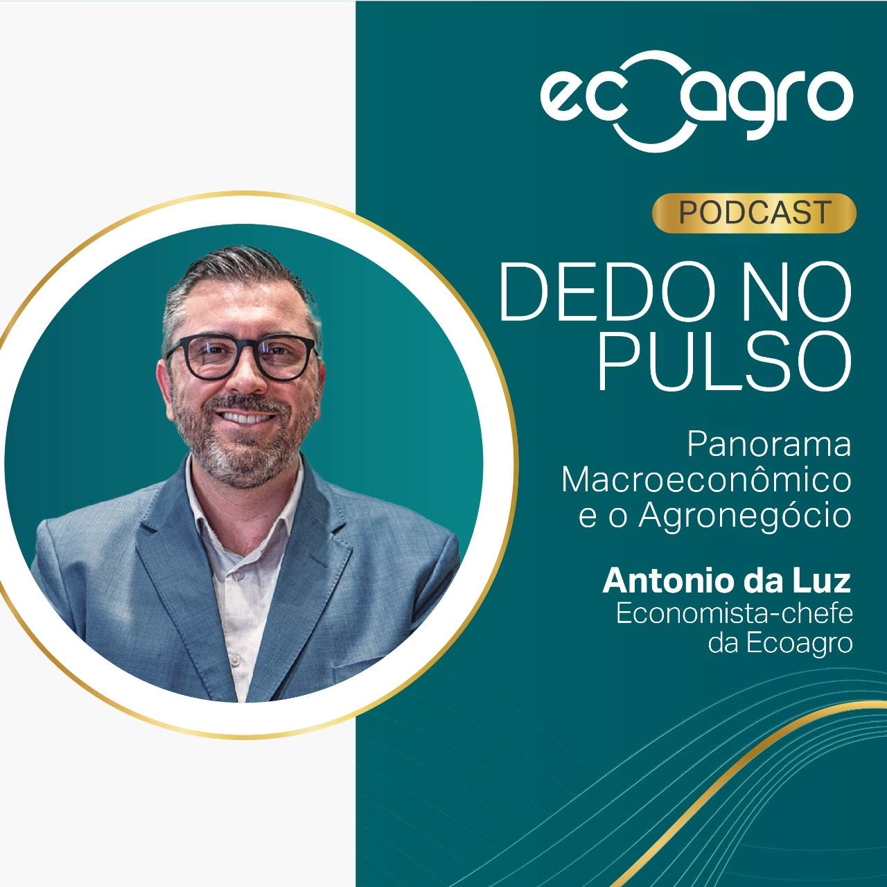 Dedo No Pulso: Análise Macroeconômica e Agronegócio 03/08 a 09/08/2026 com Antônio da Luz