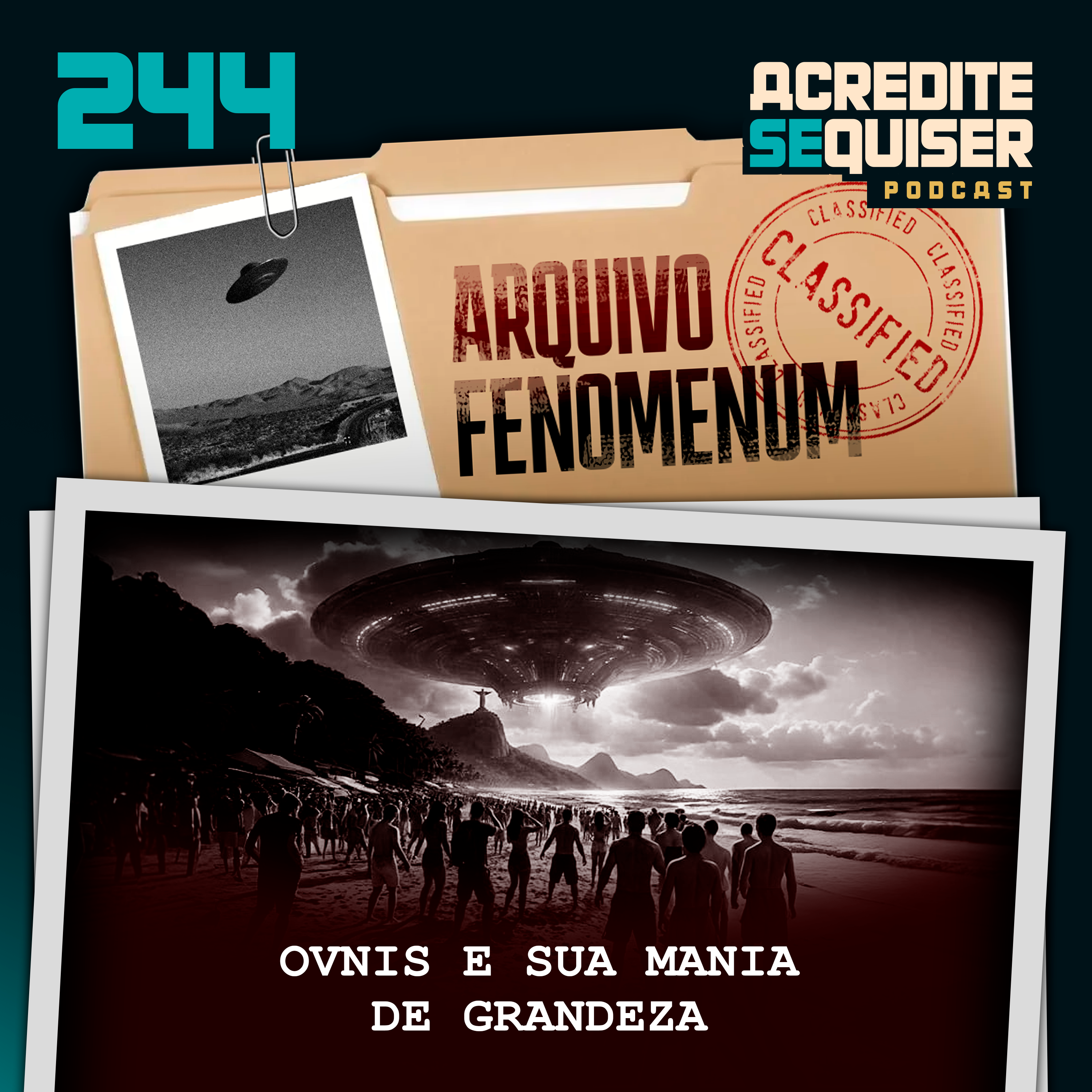 244 - OVNIs e Sua Mania de Grandeza