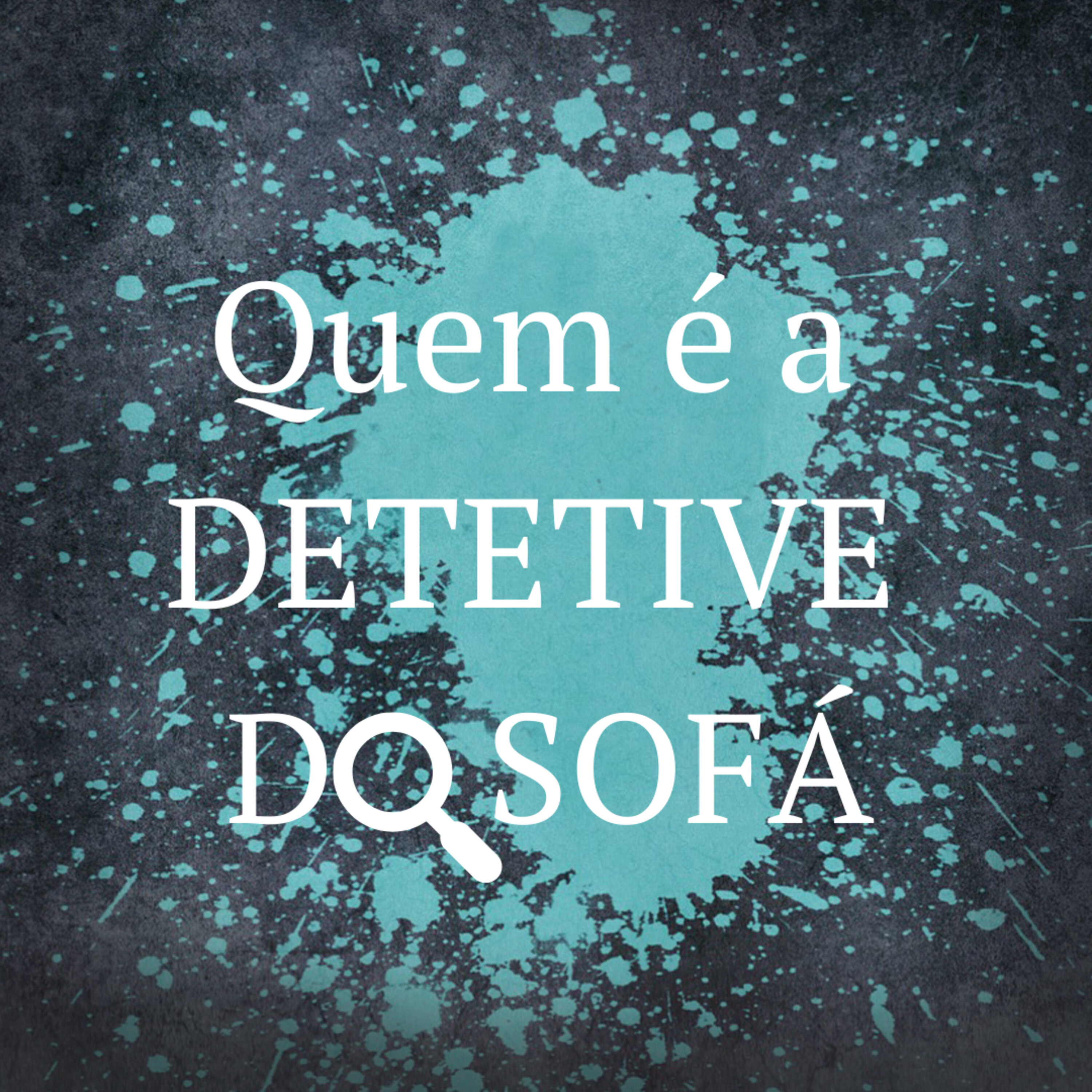Quem é a Detetive do Sofá!