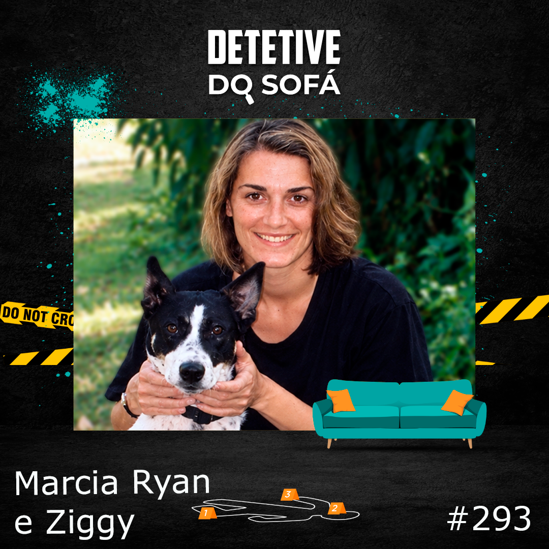 293 - O Desaparecimento de Marcia Ryan e Ziggy