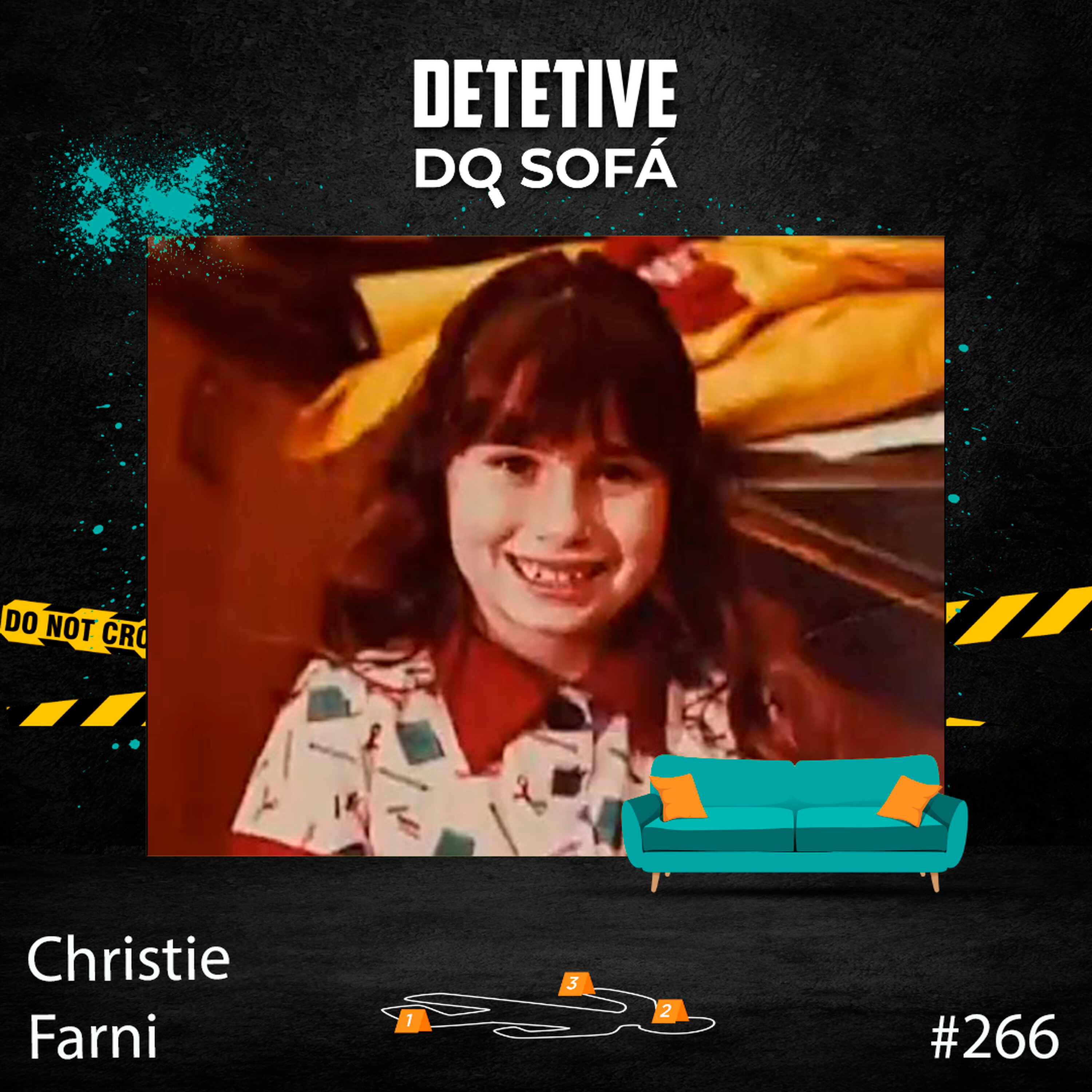 266 - Christie Farni: Desparecida Após Denunciar o Pai