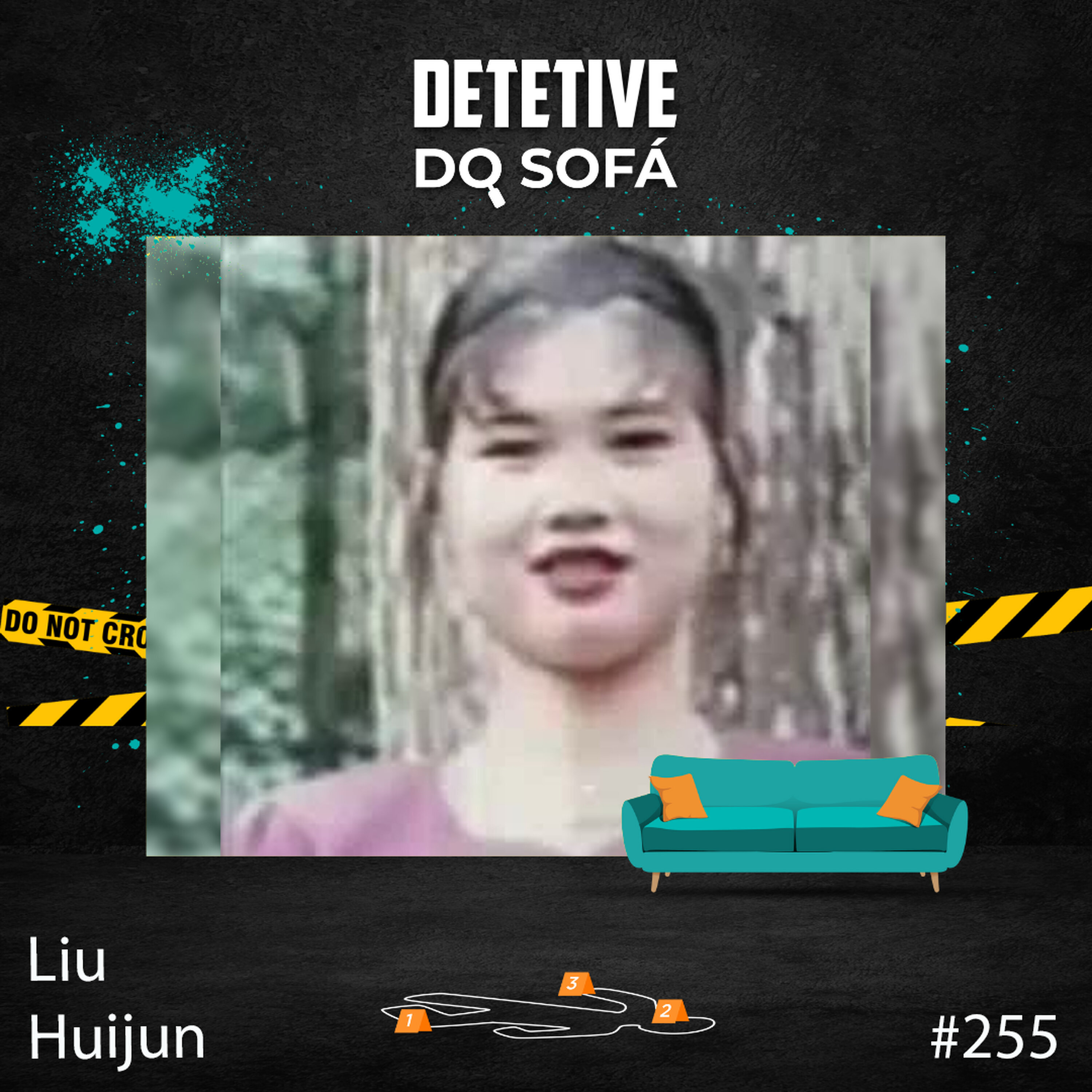 255 - o misterioso desaparecimento de Liu Huijun