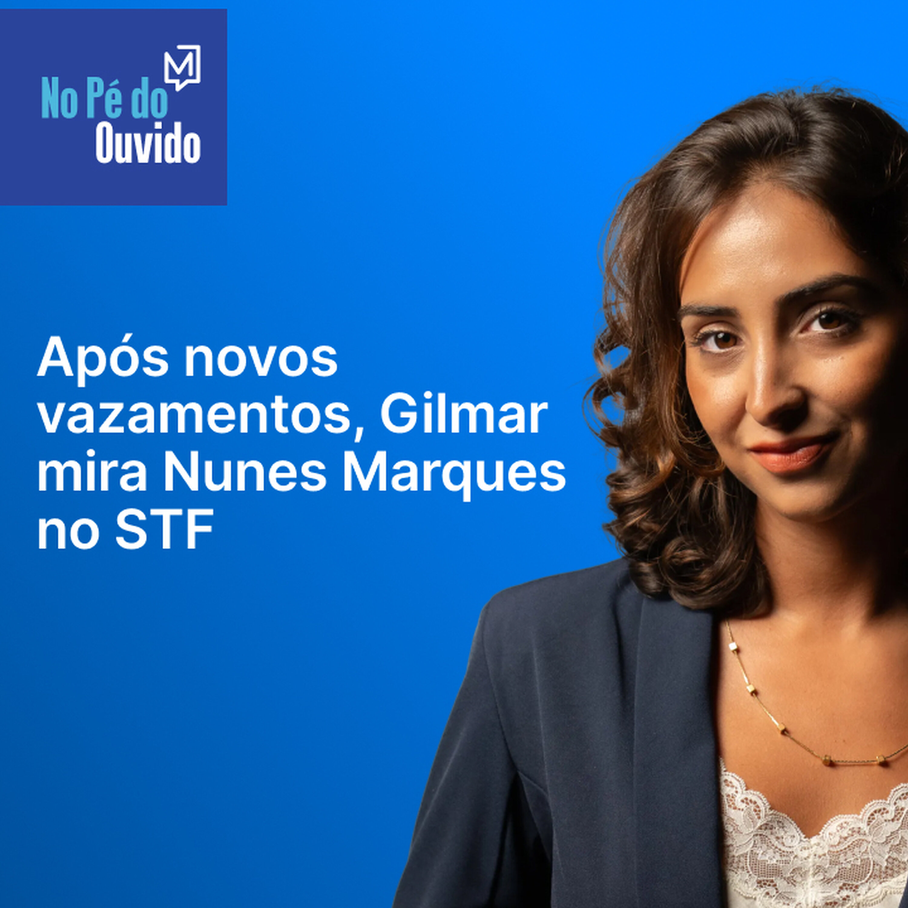 Após novos vazamentos, Gilmar mira Nunes Marques no STF